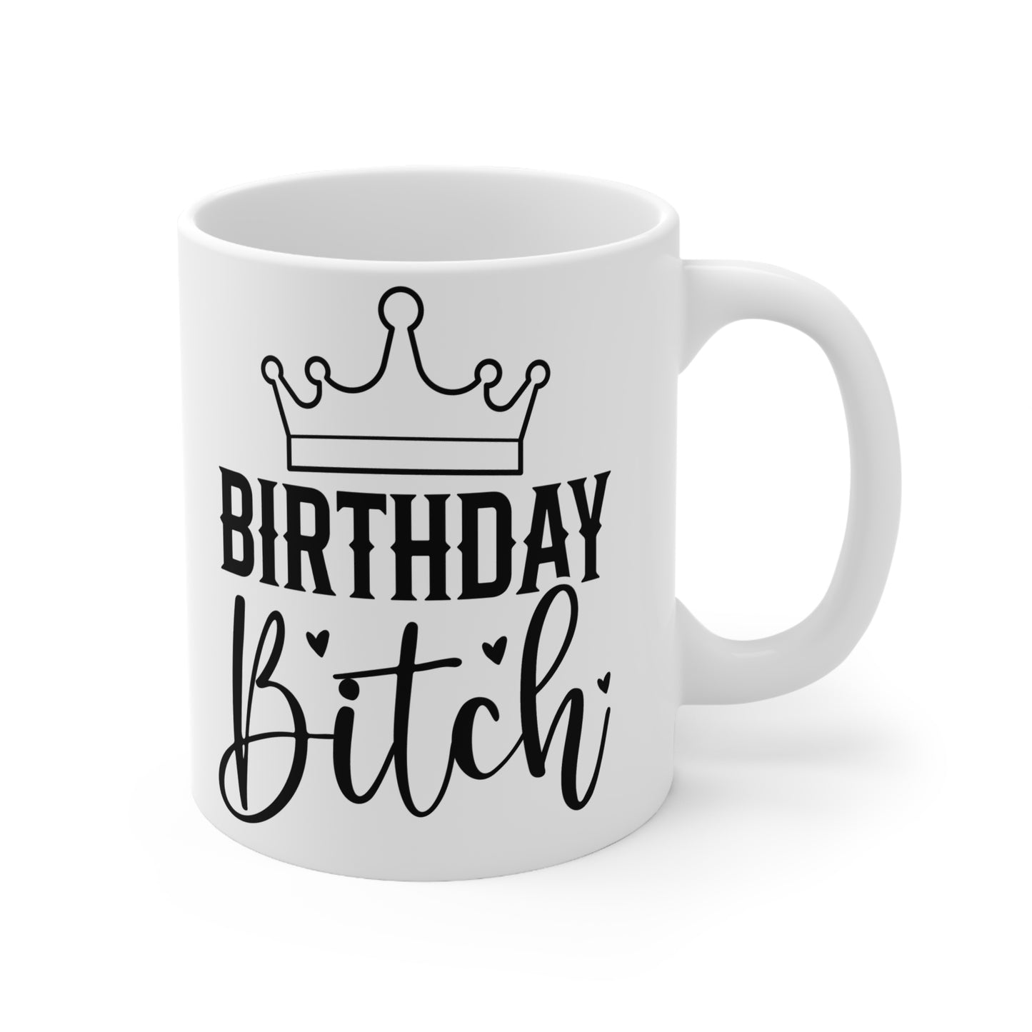Birthday Bitch Ceramic Coffee Cups, Fun Gifts for Friends, Birthday Celebration Mugs, 11oz, 15oz, Humorous Coffee Drinkware