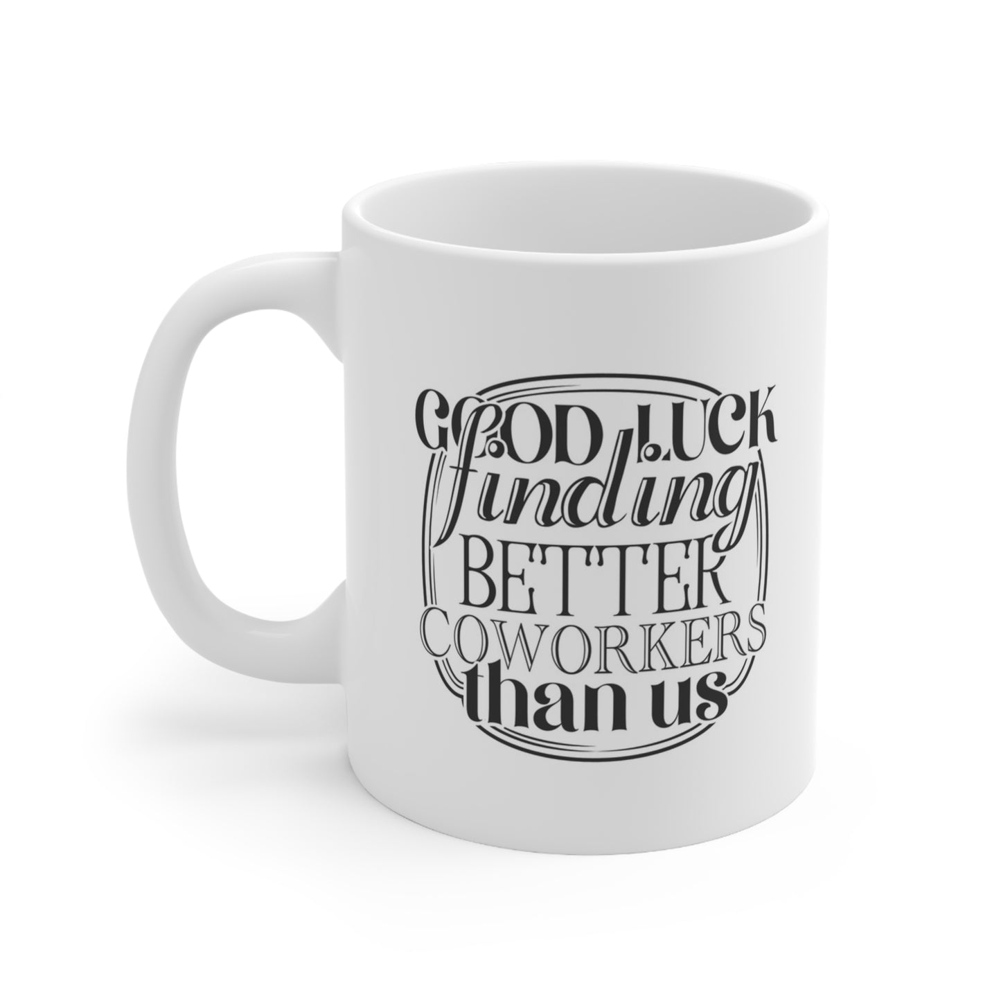 Funny Coworker Coffee Mugs, Office Humor Gift, 11oz & 15oz Ceramic Cups, Great for Work or Secret Santa