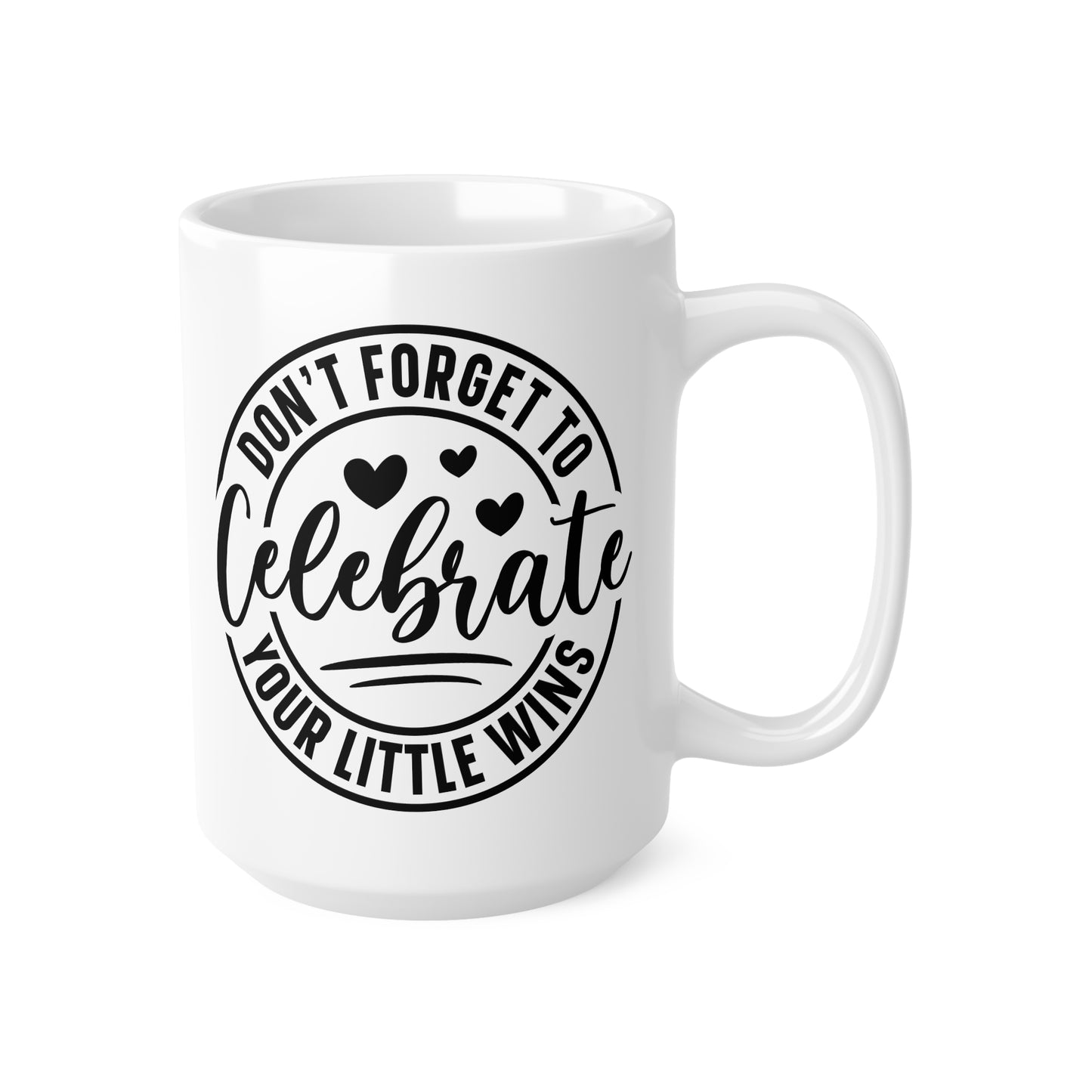 Motivational Coffee Mug - Celebrate Your Little Wins, Inspirational Gift, Office Cup, Unique Coffee Cup, Self-Care Mug