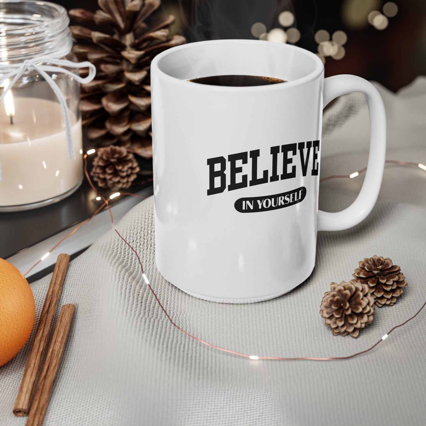 Motivational Coffee Mugs, Inspirational Gift, Believe in Yourself, Office Cup, Self-Care Beverage Holder, Home Decor