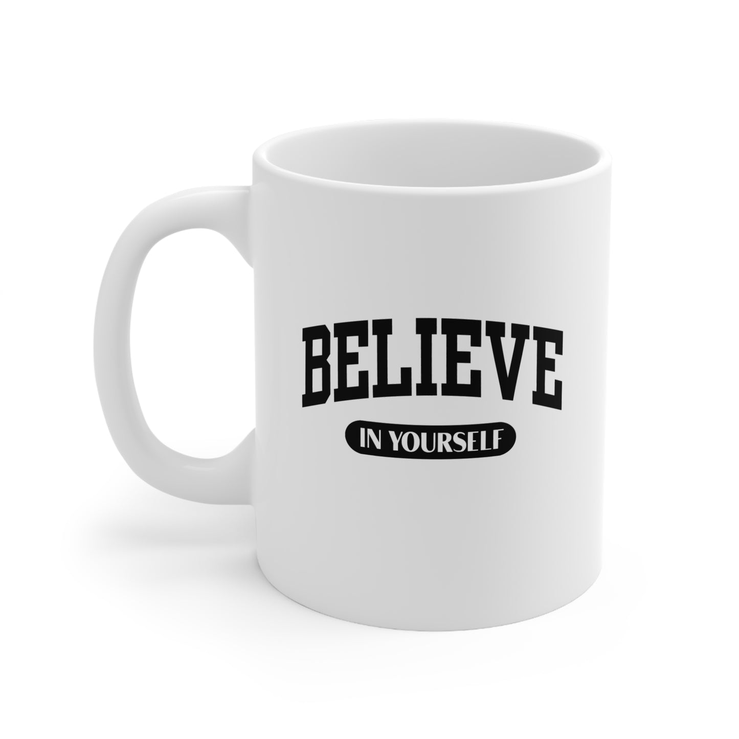 Motivational Coffee Mugs, Inspirational Gift, Believe in Yourself, Office Cup, Self-Care Beverage Holder, Home Decor