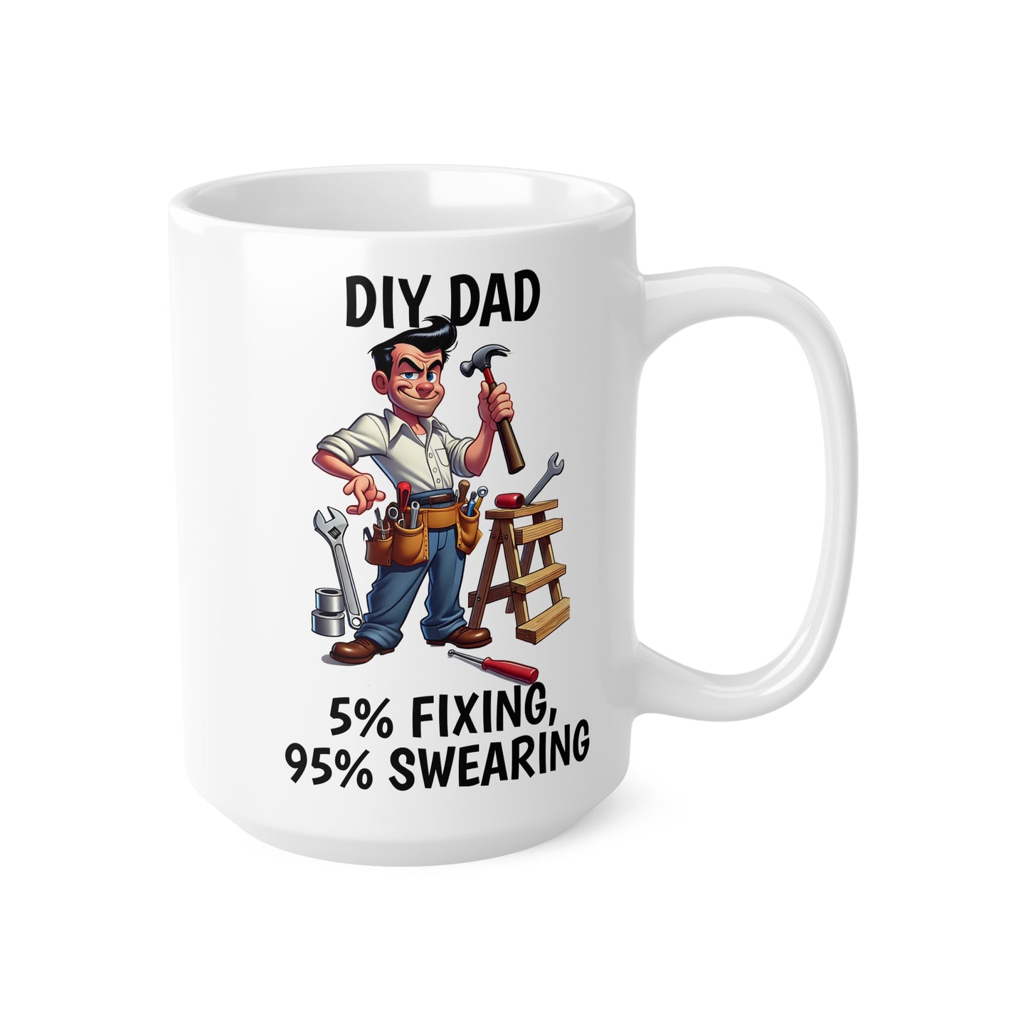DIY Dad Coffee Mug - 11oz & 15oz Ceramic Cup for Home Improvement Enthusiasts