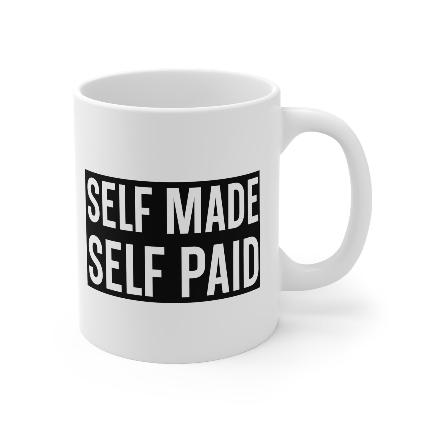 Self Made, Self Paid Ceramic Coffee Cups | Motivational Mugs for Entrepreneurs, Gifts for Bosses, Office Decor, Business Inspiration