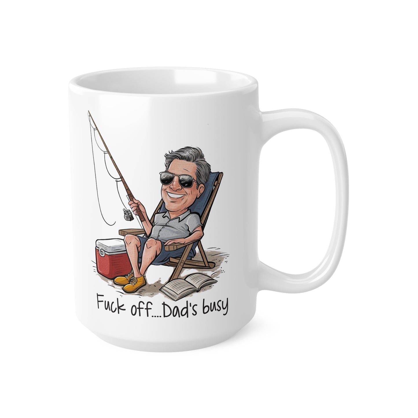 Funny Fishing Ceramic Coffee Cup - "Fuck Off... Dad's Busy"