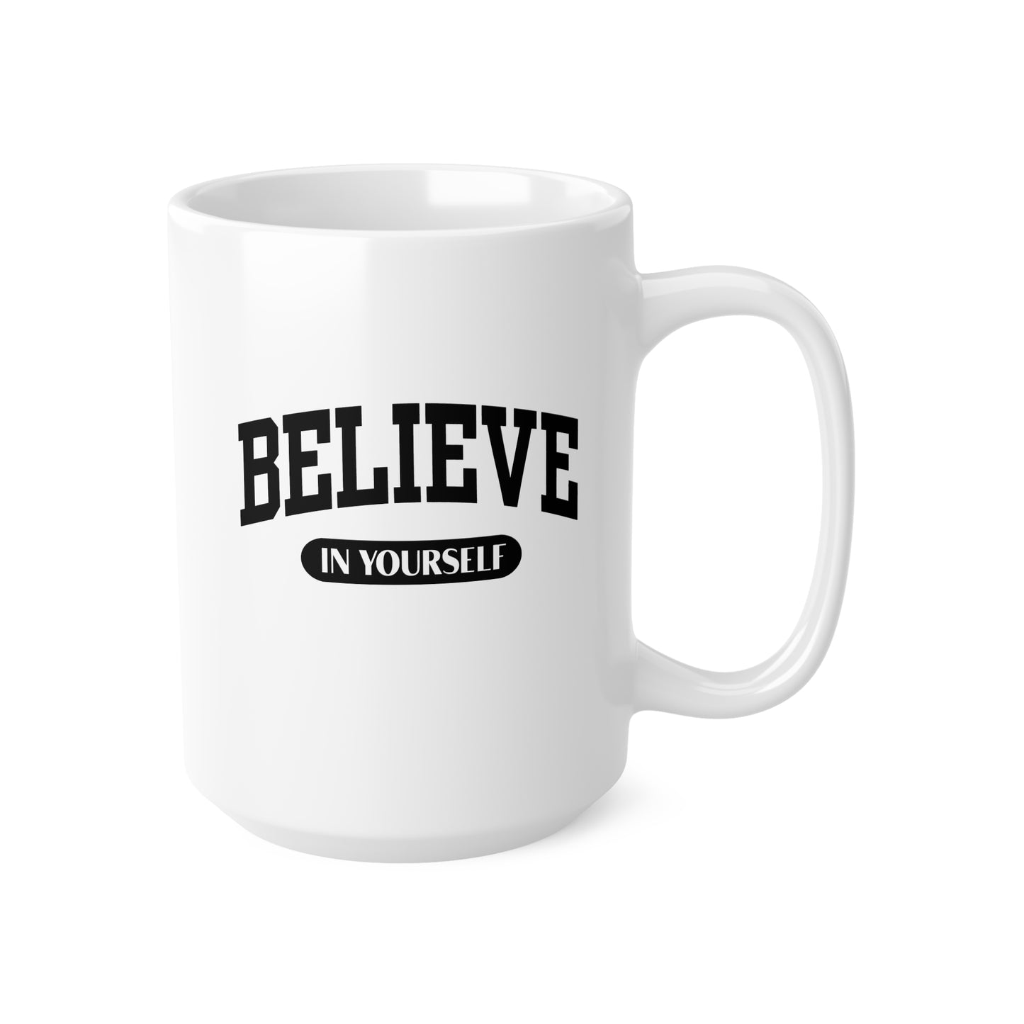 Motivational Coffee Mugs, Inspirational Gift, Believe in Yourself, Office Cup, Self-Care Beverage Holder, Home Decor