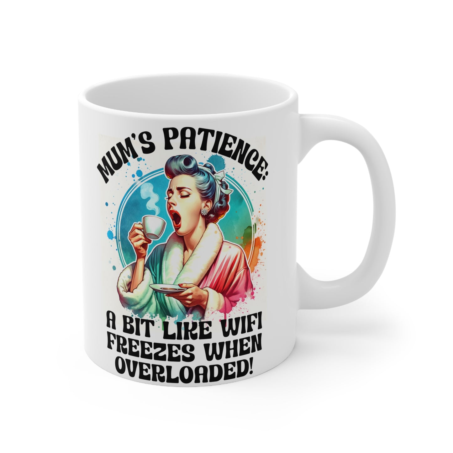 Funny Mum's Patience Coffee Cup - 11oz & 15oz Ceramic Mugs for Coffee Lovers