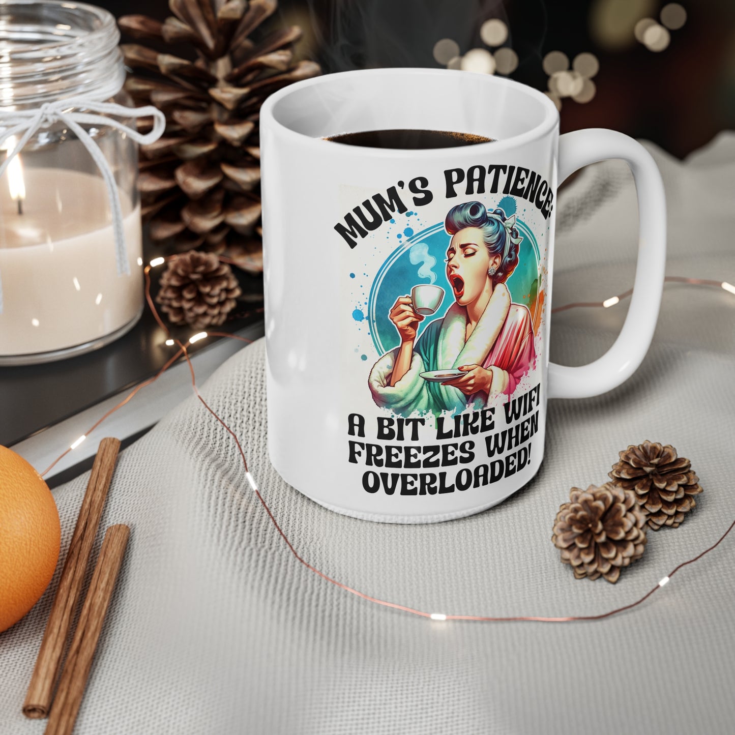 Funny Mum's Patience Coffee Cup - 11oz & 15oz Ceramic Mugs for Coffee Lovers