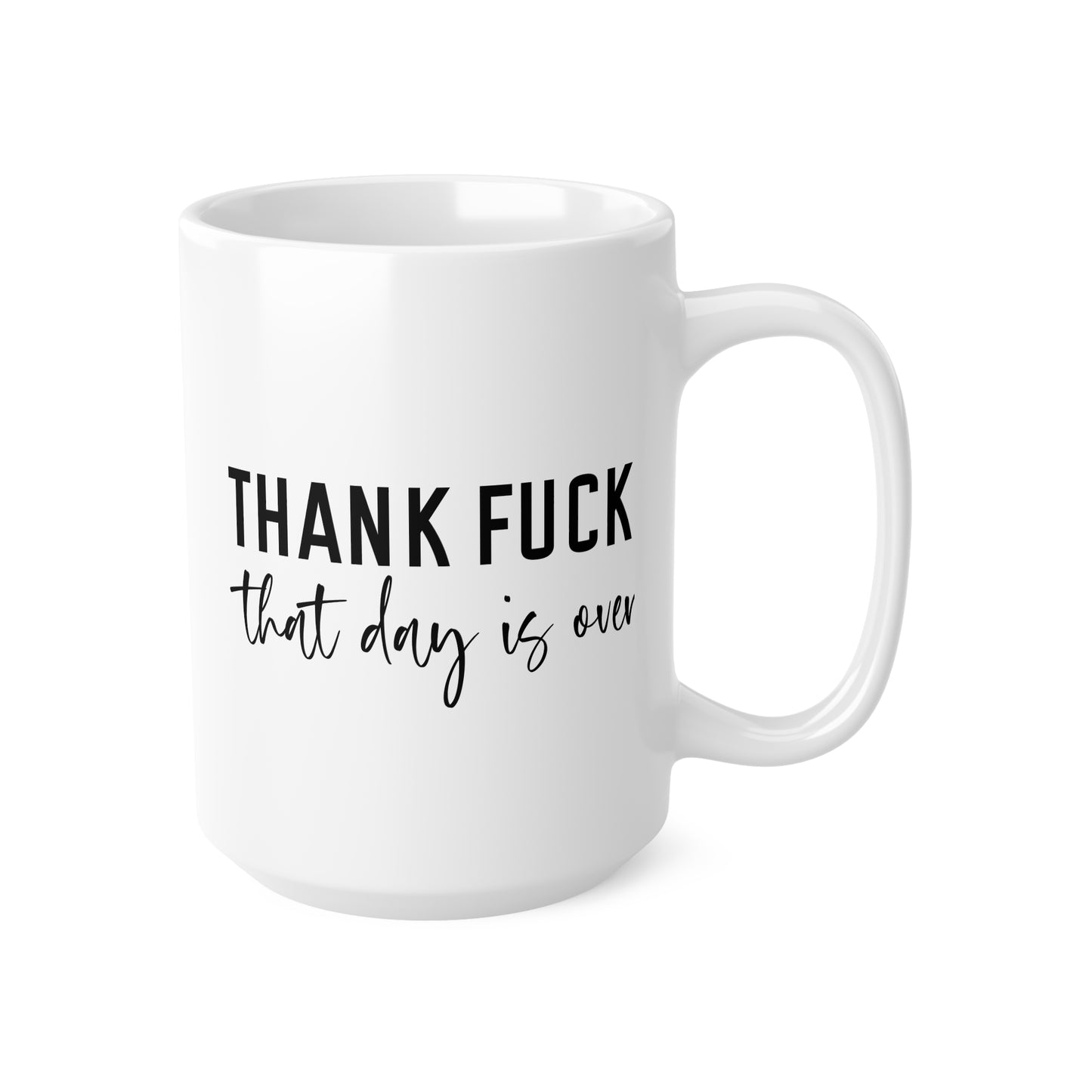 Funny Ceramic Coffee Mug - "Thank F**k That Day Is Over" - Gift for Coffee Lovers, Office Humor, Stress Relief