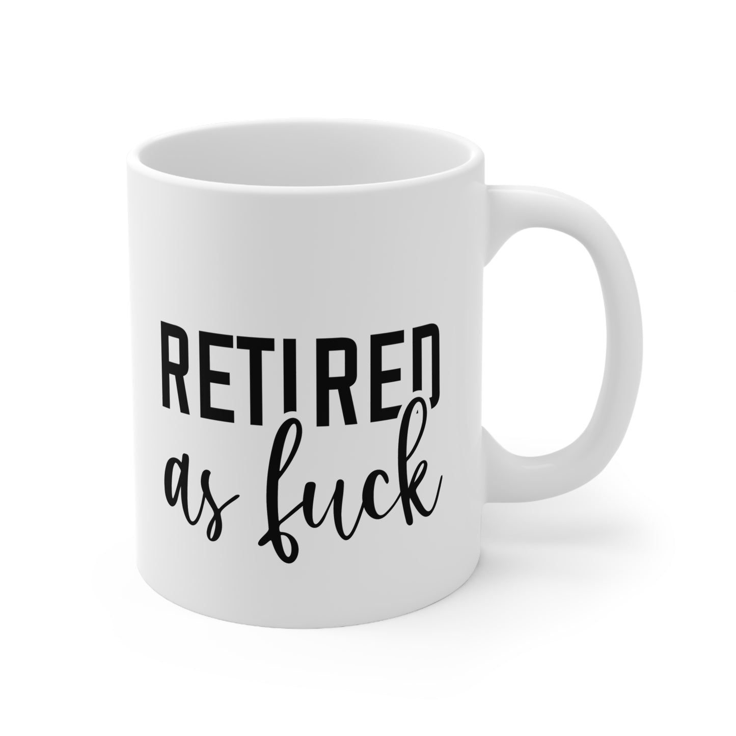 Retired as F*ck Coffee Mug, Fun Retirement Gift, Unique Ceramic Cup, 11oz 15oz Sizes, Funny Gift for Him/Her, Quirky Office Decor