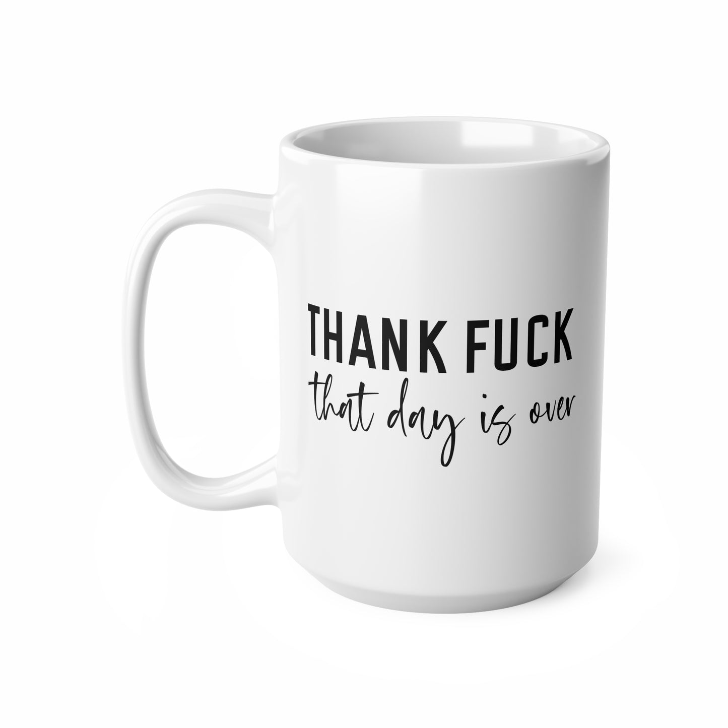 Funny Ceramic Coffee Mug - "Thank F**k That Day Is Over" - Gift for Coffee Lovers, Office Humor, Stress Relief