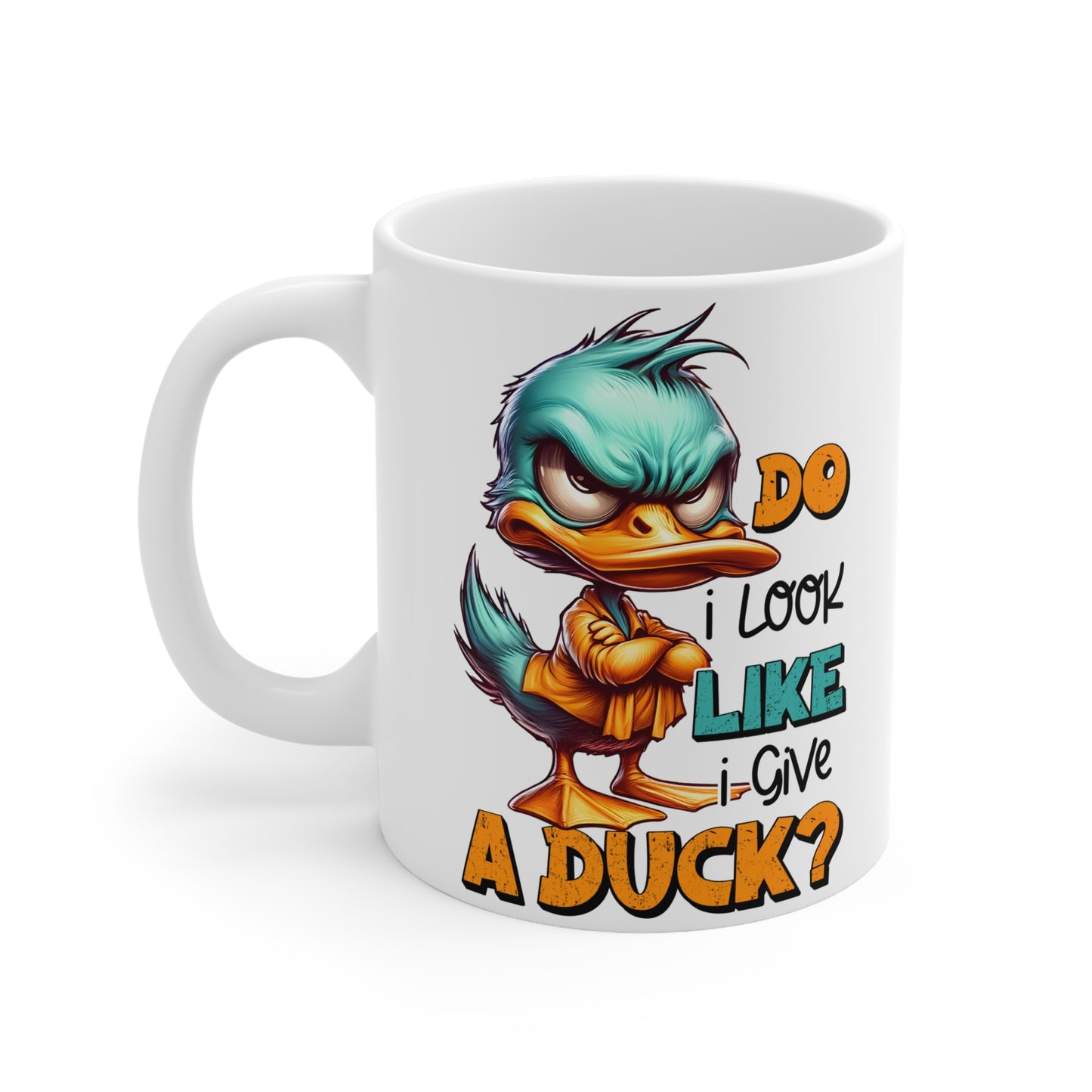Funny Duck Quote Coffee Mug – 11oz & 15oz