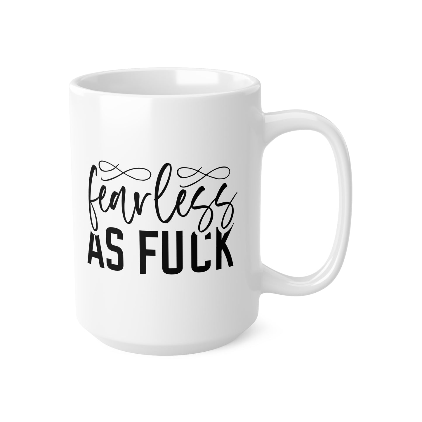 Fearless Coffee Mug - 11oz & 15oz - Gifts for Her, Empowering Quotes Coffee Cups, Motivational Mug, Unique Present