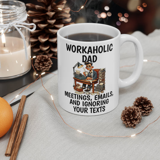 Workaholic Dad Ceramic Coffee Cup - Perfect Gift for Busy Professionals
