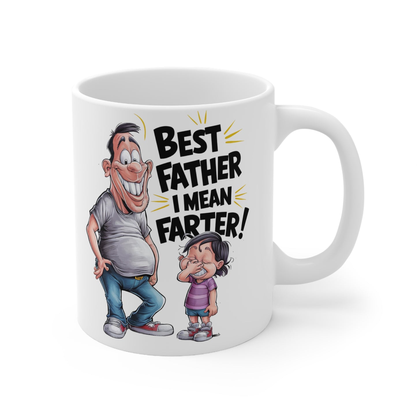 Funny Dad Coffee Mug - Best Father I Mean Farter! - 11oz & 15oz