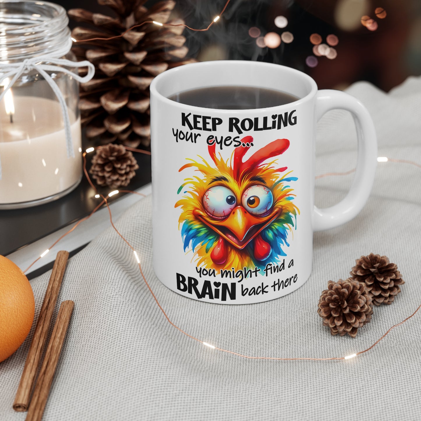 Quirky Ceramic Coffee Mug - "Keep Rolling Your Eyes" Funny Chicken Design