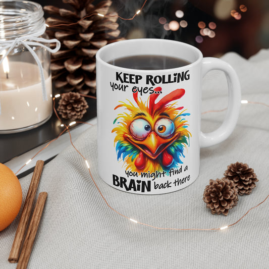 Quirky Ceramic Coffee Mug - "Keep Rolling Your Eyes" Funny Chicken Design
