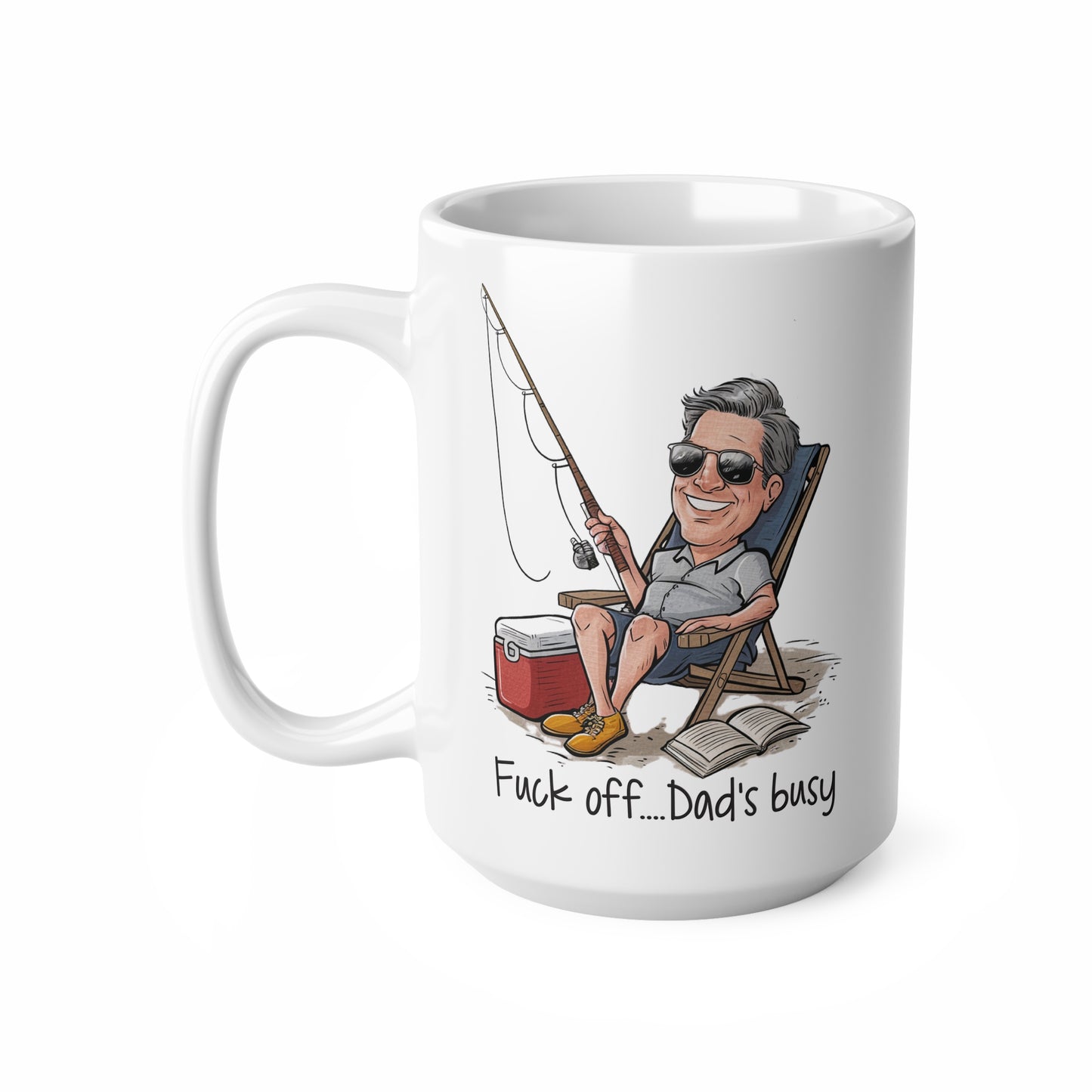 Funny Fishing Ceramic Coffee Cup - "Fuck Off... Dad's Busy"