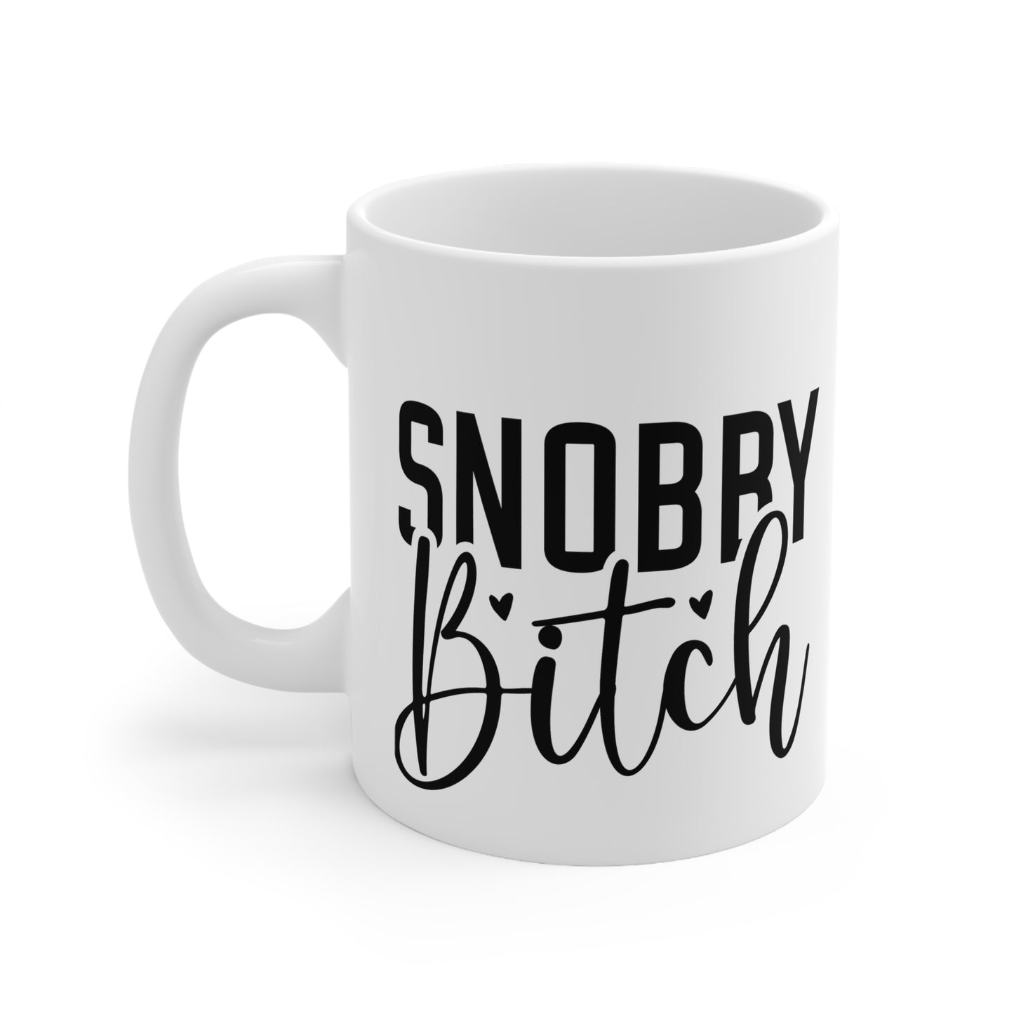 Snobby Bitch Coffee Mug | Funny Ceramic Cup for Sassy Friends | Perfect Gift for Birthdays, Friends, and Coffee Lovers
