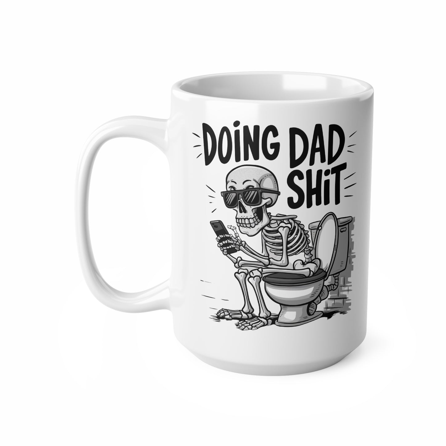 Fun Dad Humor Coffee Mug - 11oz & 15oz