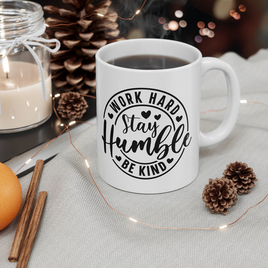 Inspirational Ceramic Coffee Cups - Work Hard Stay Humble, Motivational Mug, Gift for Friends, Office Decor, Daily Inspiration, 11oz 15oz
