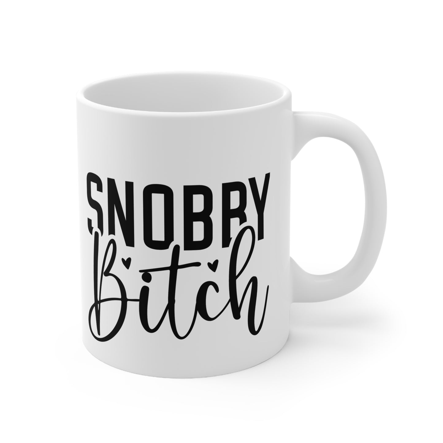 Snobby Bitch Coffee Mug | Funny Ceramic Cup for Sassy Friends | Perfect Gift for Birthdays, Friends, and Coffee Lovers