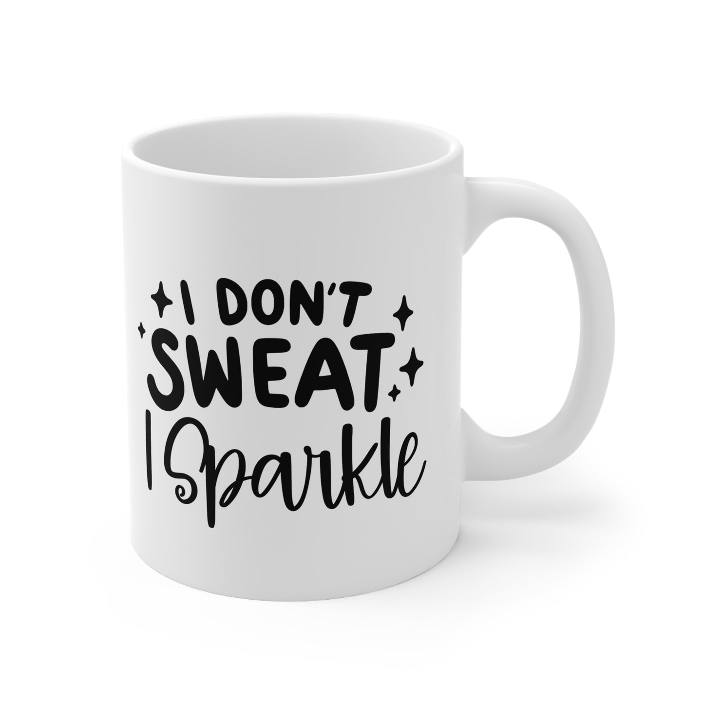 I Don't Sweat I Sparkle Ceramic Coffee Mug - Funny Motivational Gift for Fitness Lovers, Unique Drinkware, Customizable Cups, 11oz 15oz