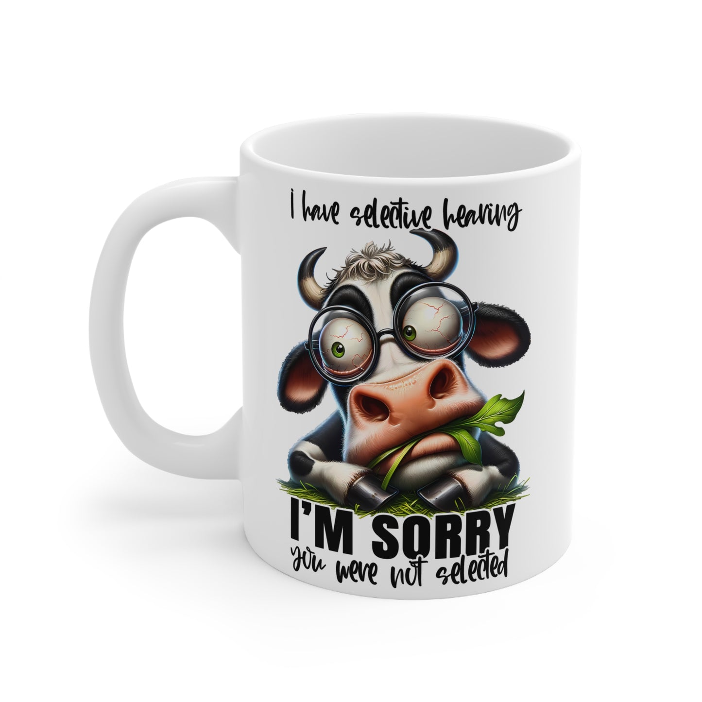 Funny Cow Mug - "I'm Sorry, You Were Not Selected" - Perfect for Coffee Lovers