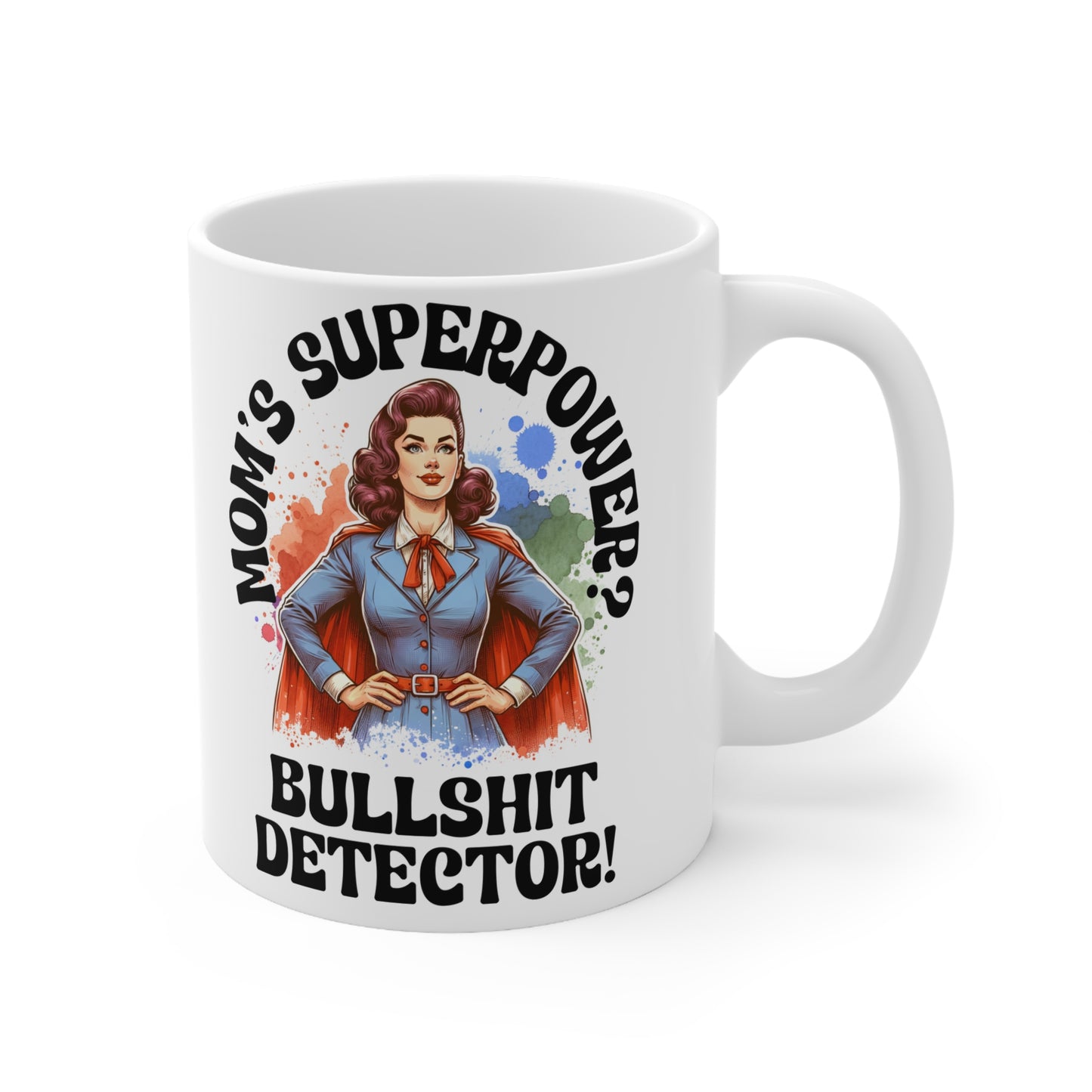 Funny Superpower Mom Coffee Mug - Bullshit Detector, Great Gift for Mother's Day & Birthdays