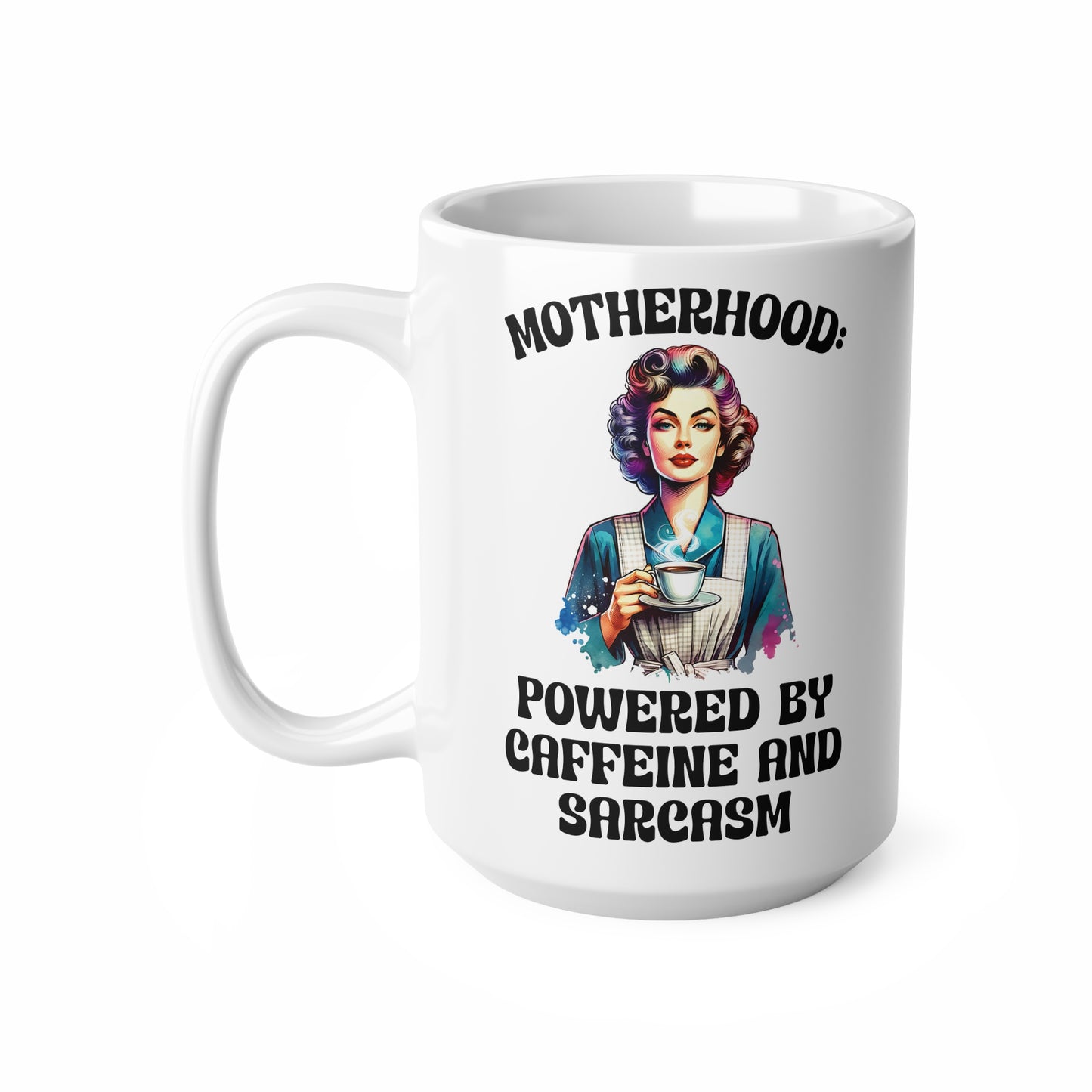 Motherhood Coffee Mug - Powered by Caffeine and Sarcasm - 11oz & 15oz