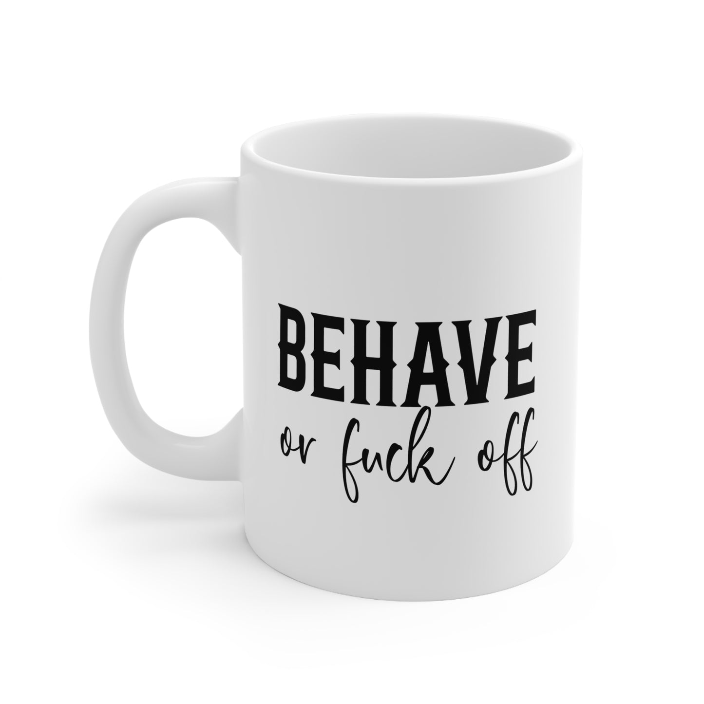Bold Quote Ceramic Coffee Mug, Funny Gift for Coffee Lovers, Office Humor, 11oz and 15oz Options, Ideal for Birthdays, Christmas