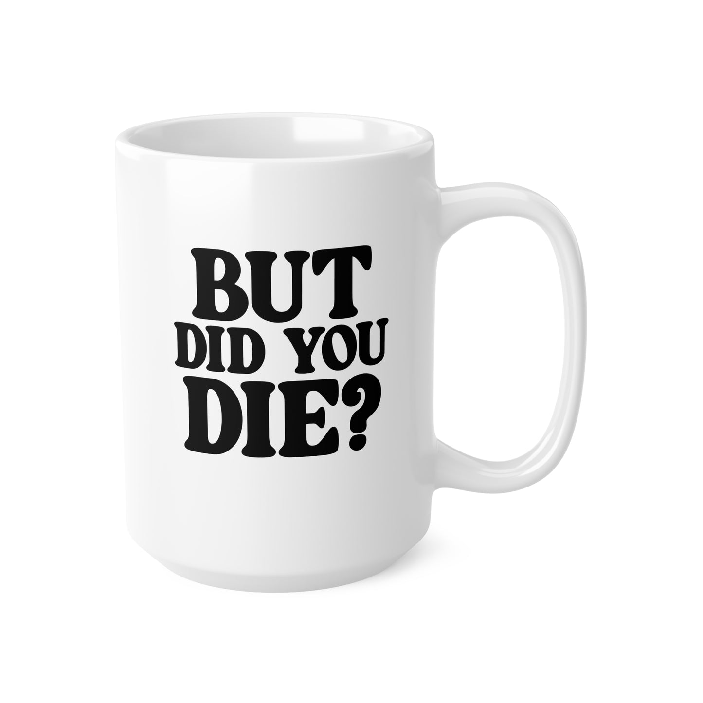Ceramic Coffee Mug - Funny Quote - Perfect Gift for Coffee Lovers, Tea Drinkers, Office Humor, Birthday & Holiday Present