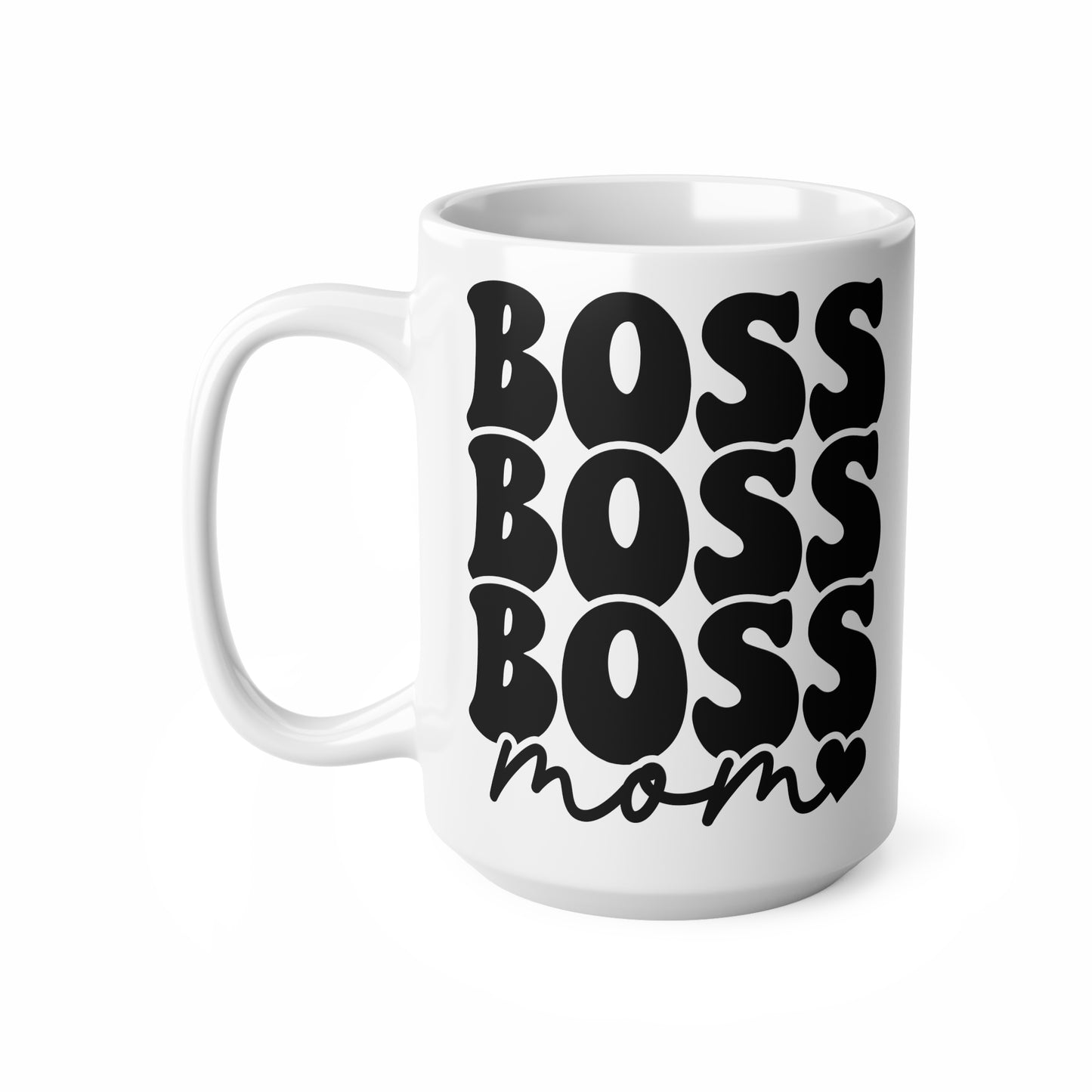 Boss Mom Coffee Mug - Empowering Gift for Moms, 11oz & 15oz, Perfect for Mother’s Day, Birthday, Office, Home Decor
