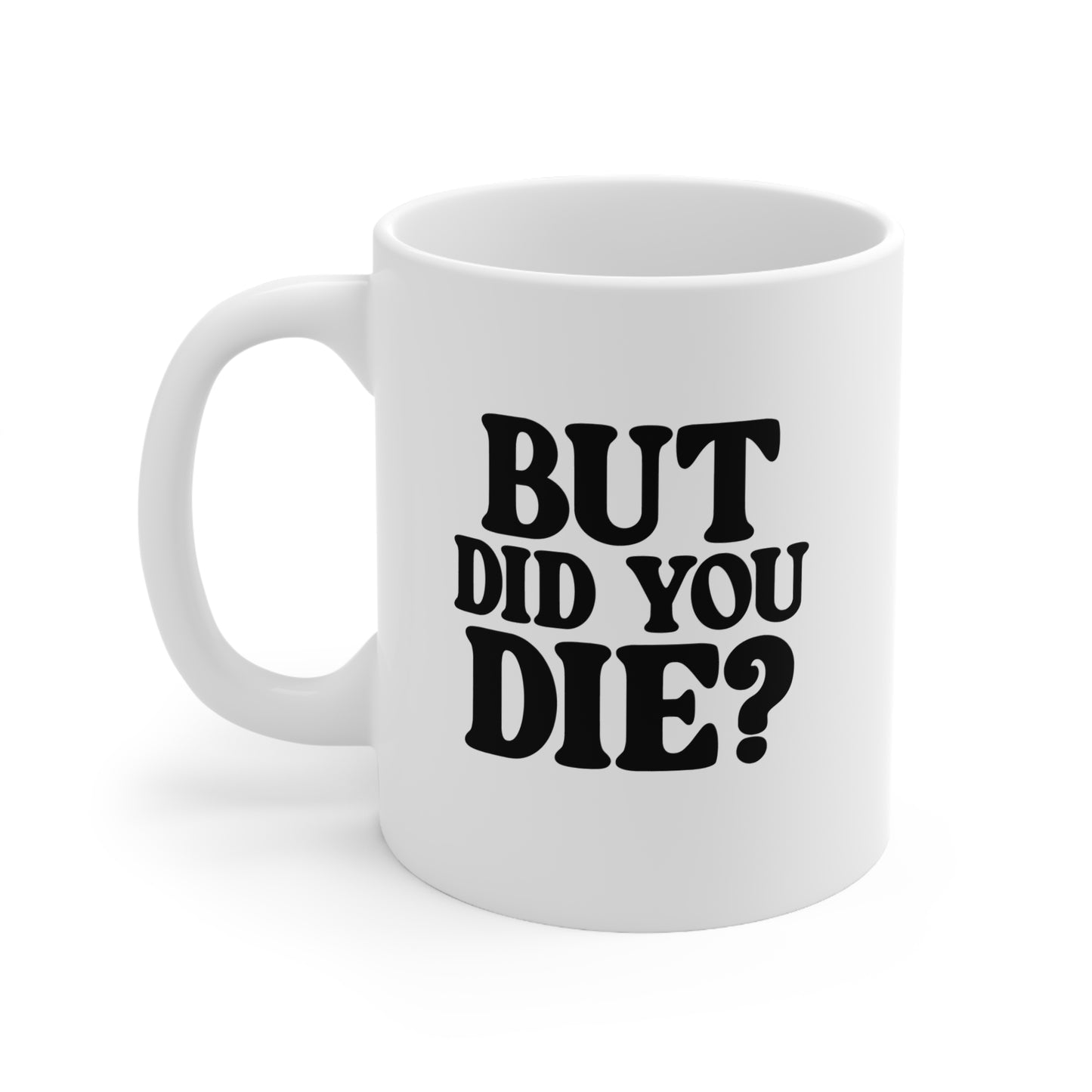 Ceramic Coffee Mug - Funny Quote - Perfect Gift for Coffee Lovers, Tea Drinkers, Office Humor, Birthday & Holiday Present