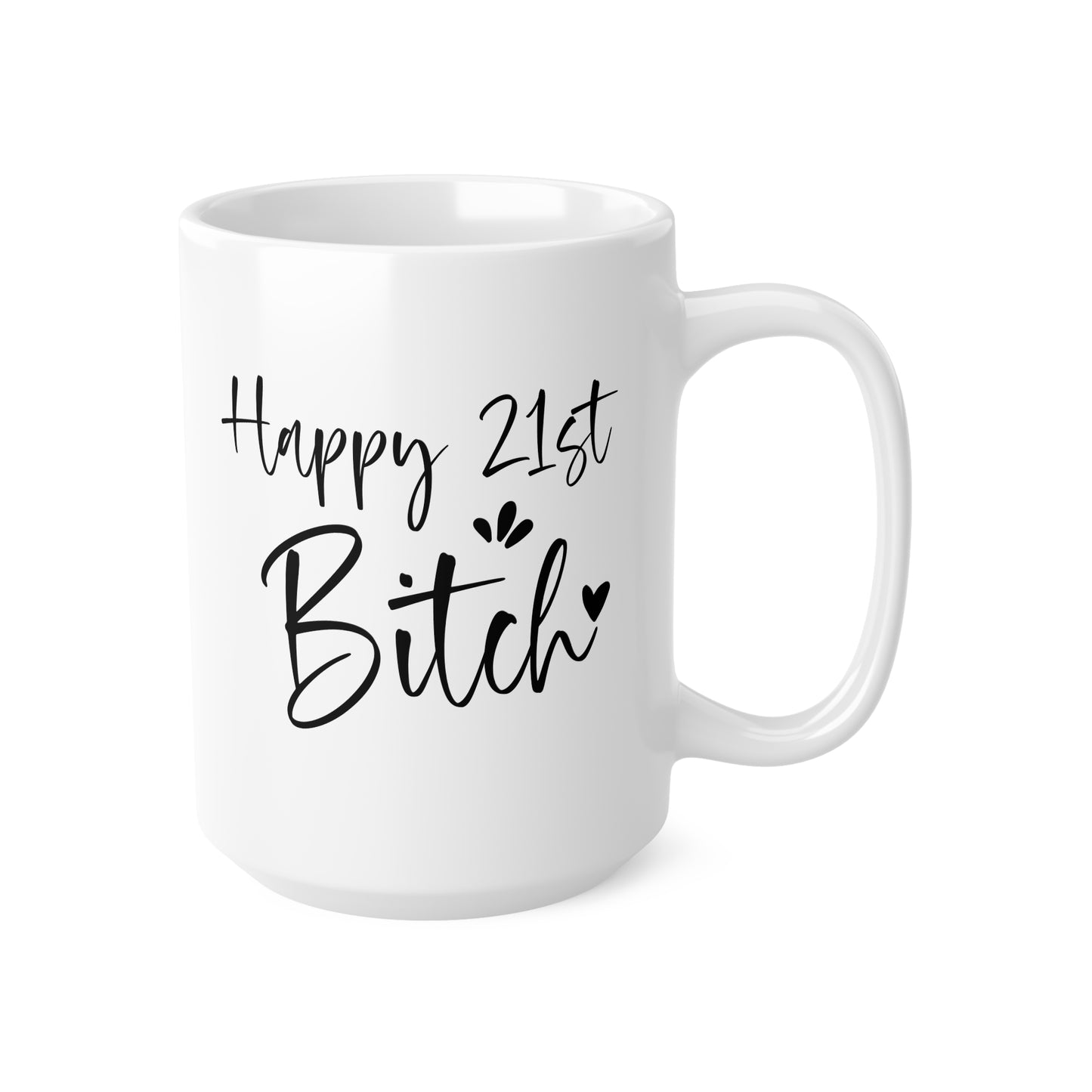 21st Birthday Coffee Cup, Fun Gift for Her, Ceramic Mug for Celebrations, Happy 21st Bitch