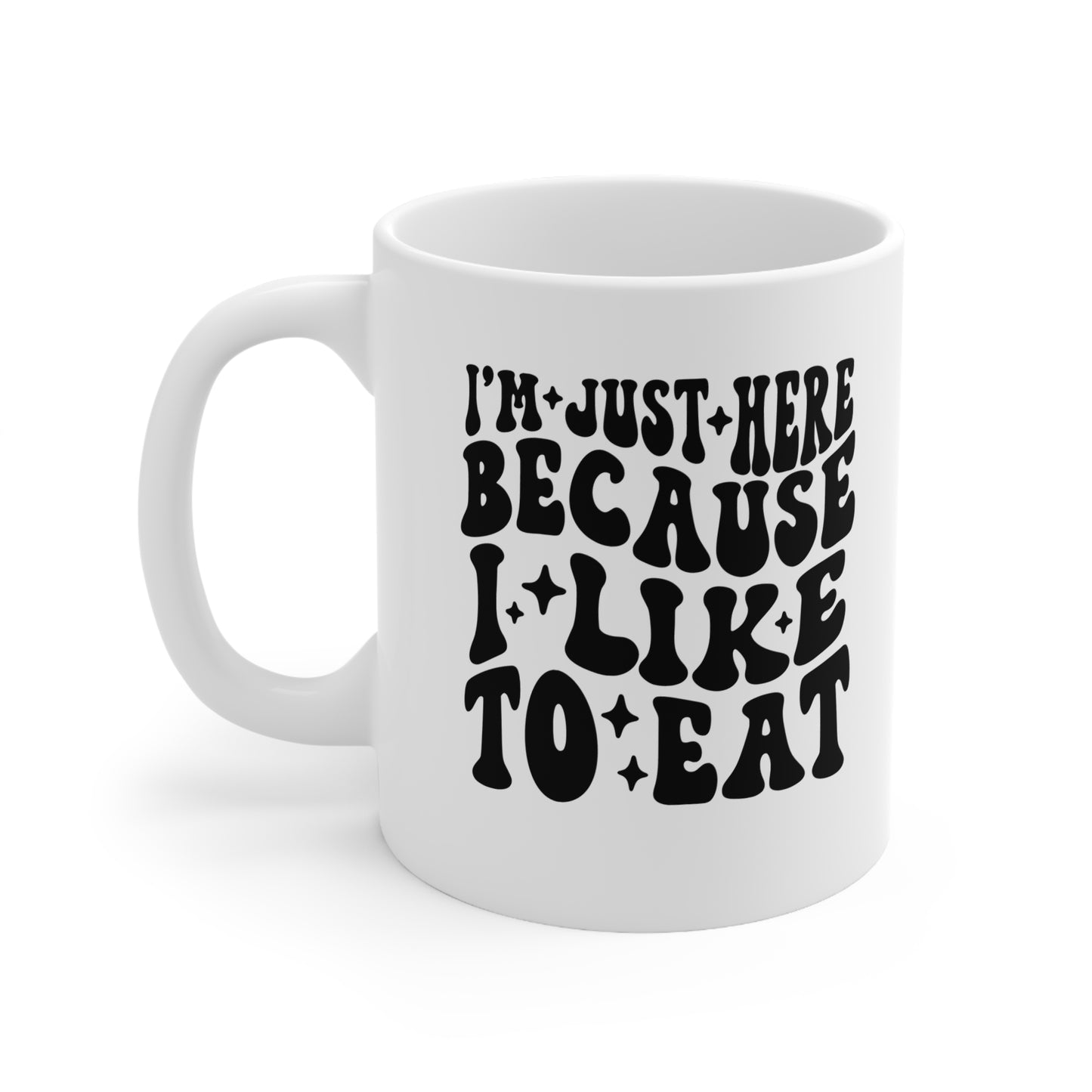 I'm Here for the Food Coffee Mug, Funny Ceramic Cup, Gift for Food Lovers, Kitchen Decor, Foodie Gift, 11oz, 15oz