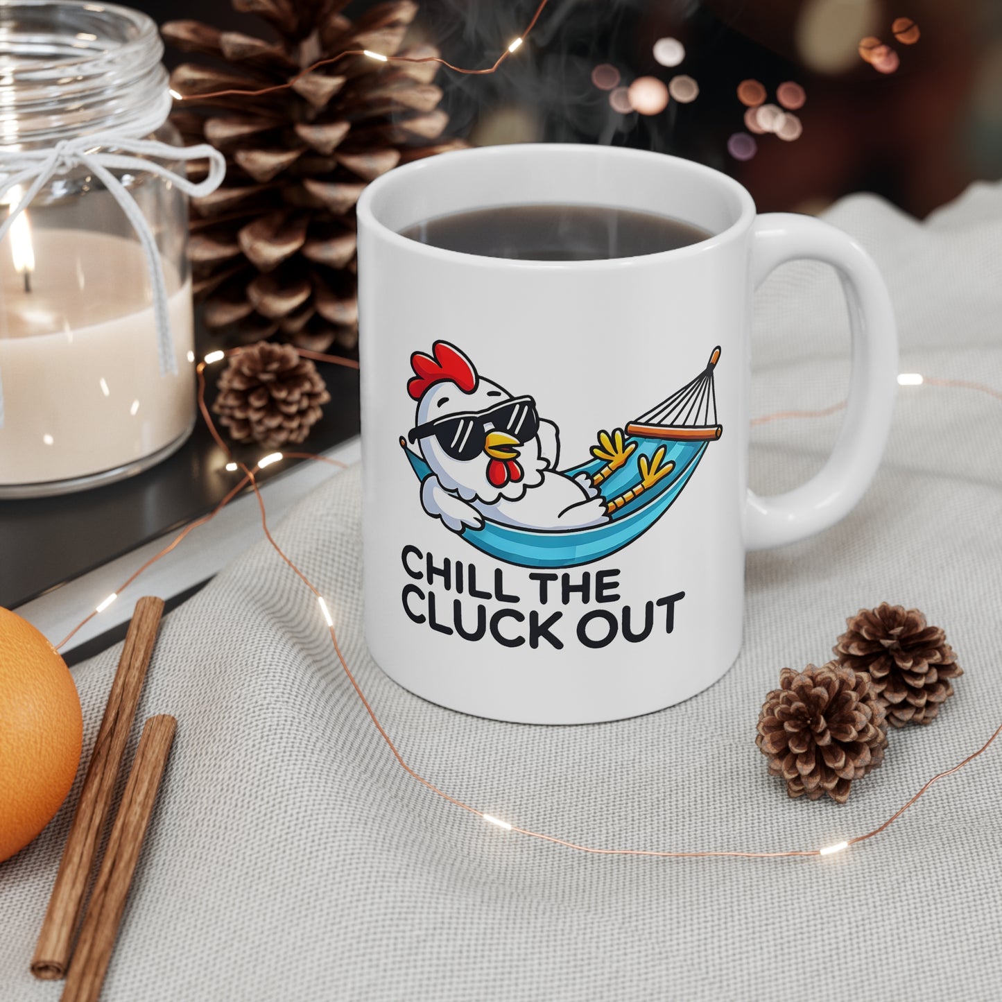 Chill the Cluck Out Coffee Mug, Funny Ceramic Cups for Relaxation, Gifts for Chicken Lovers, 11oz and 15oz Options, Quirky Kitchenware