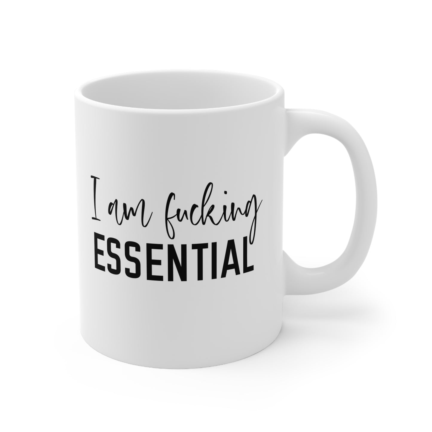 Ceramic Coffee Mug - I Am Essential, Funny Gift for Coffee Lovers, Office Humor, Essential Worker Appreciation, Motivational Cup