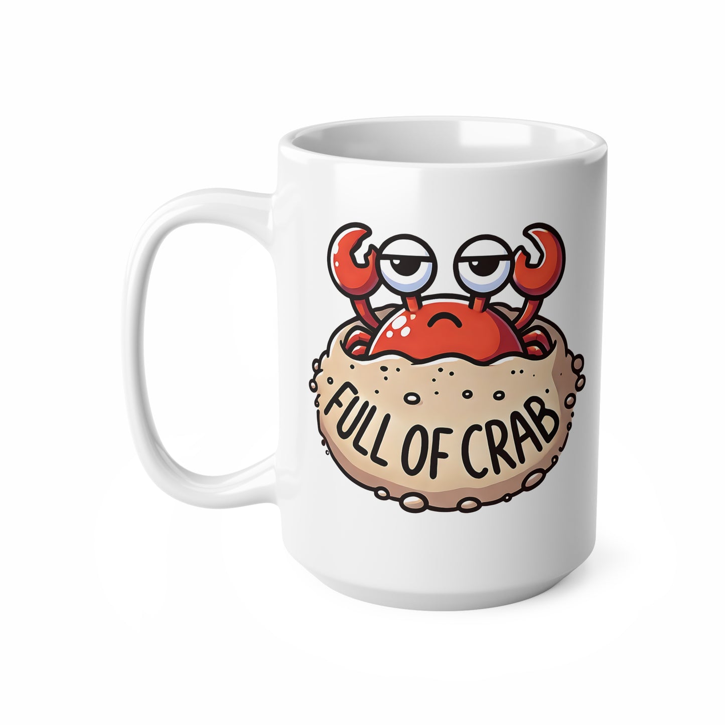 Funny Crab Coffee Mug, Full of Crab, Gift for Seafood Lovers, Kitchen Decor, Beach House, Humor Mug, 11oz, 15oz