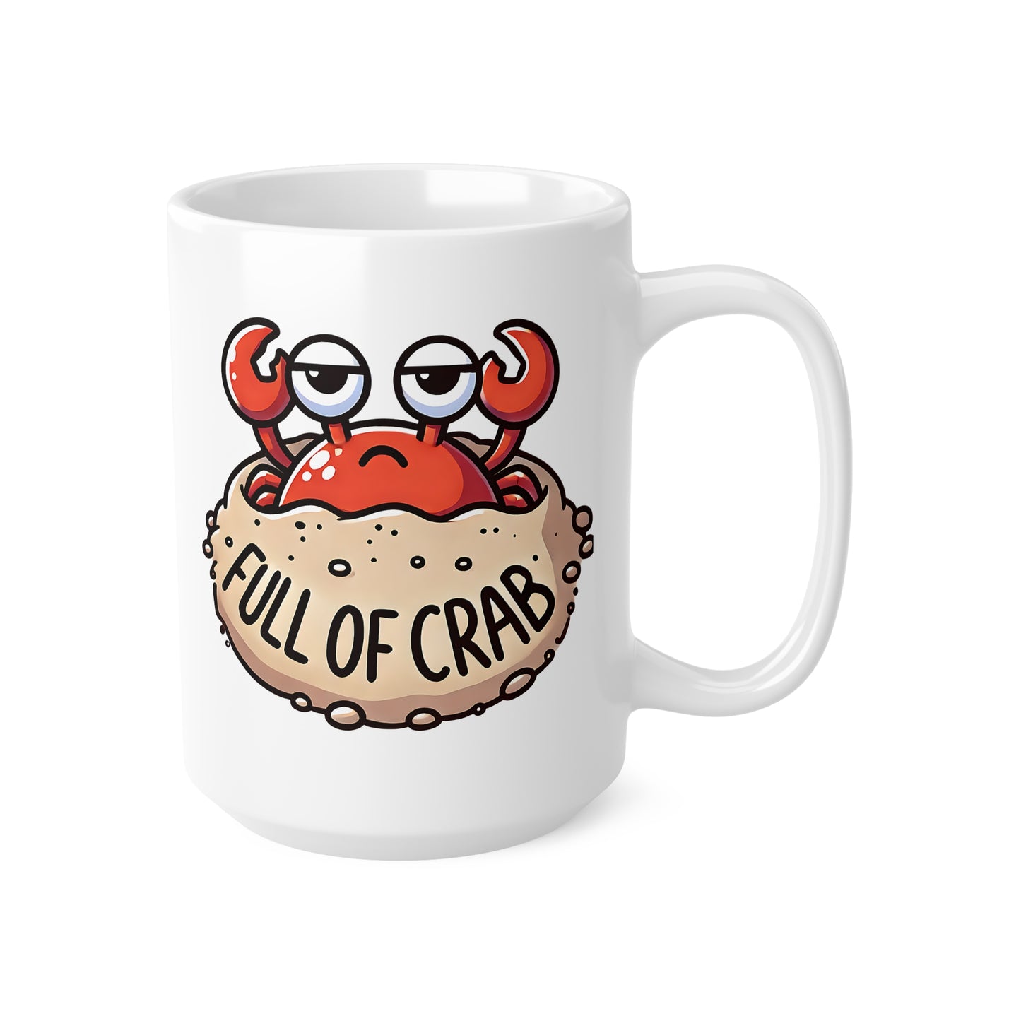Funny Crab Coffee Mug, Full of Crab, Gift for Seafood Lovers, Kitchen Decor, Beach House, Humor Mug, 11oz, 15oz