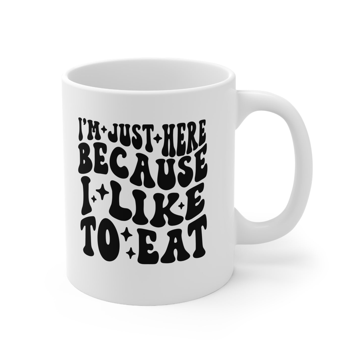 I'm Here for the Food Coffee Mug, Funny Ceramic Cup, Gift for Food Lovers, Kitchen Decor, Foodie Gift, 11oz, 15oz