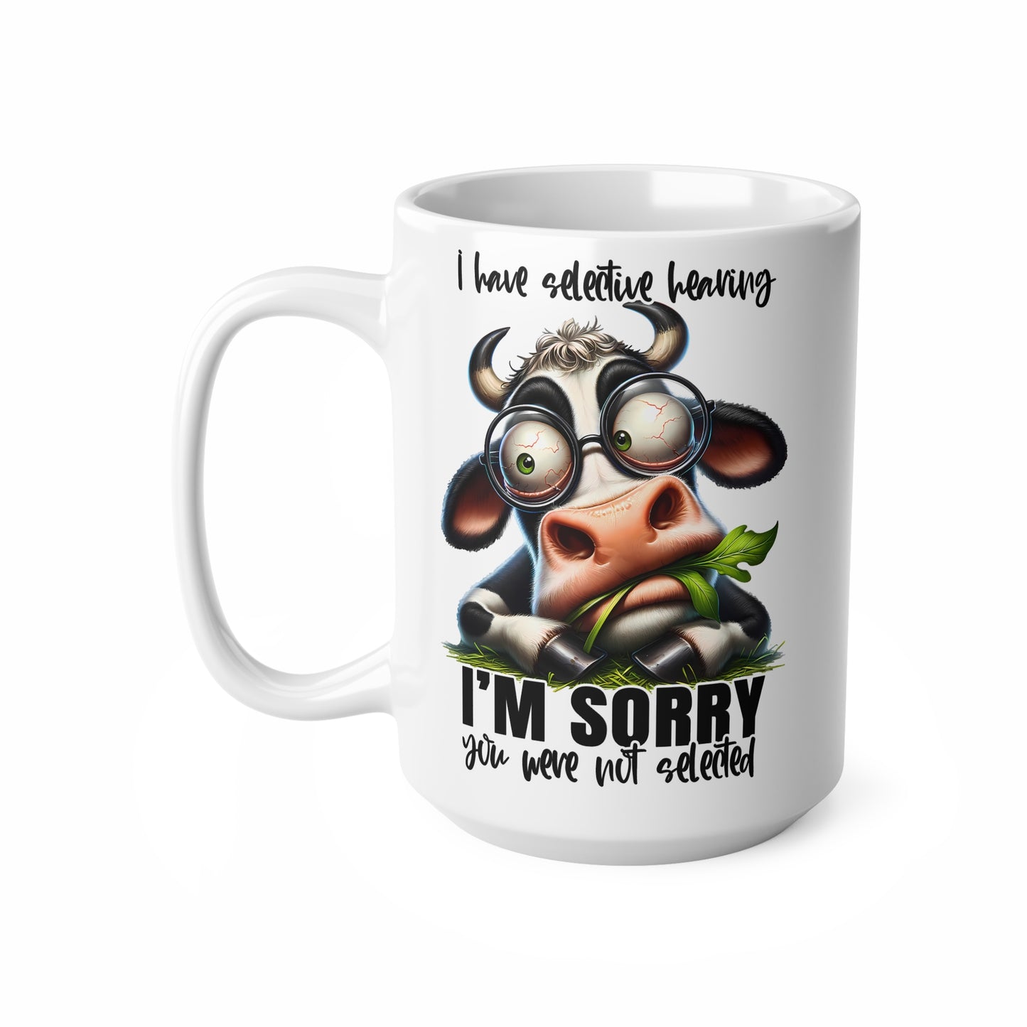 Funny Cow Mug - "I'm Sorry, You Were Not Selected" - Perfect for Coffee Lovers