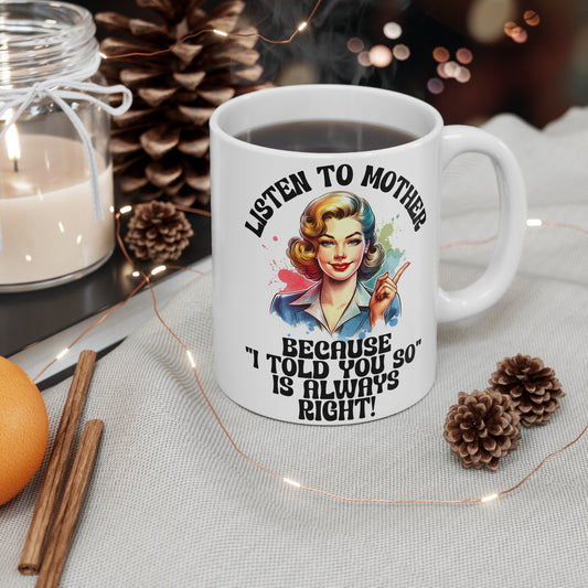 Vintage-Inspired Coffee Mug - 'Listen to Mother' Design - 11oz & 15oz