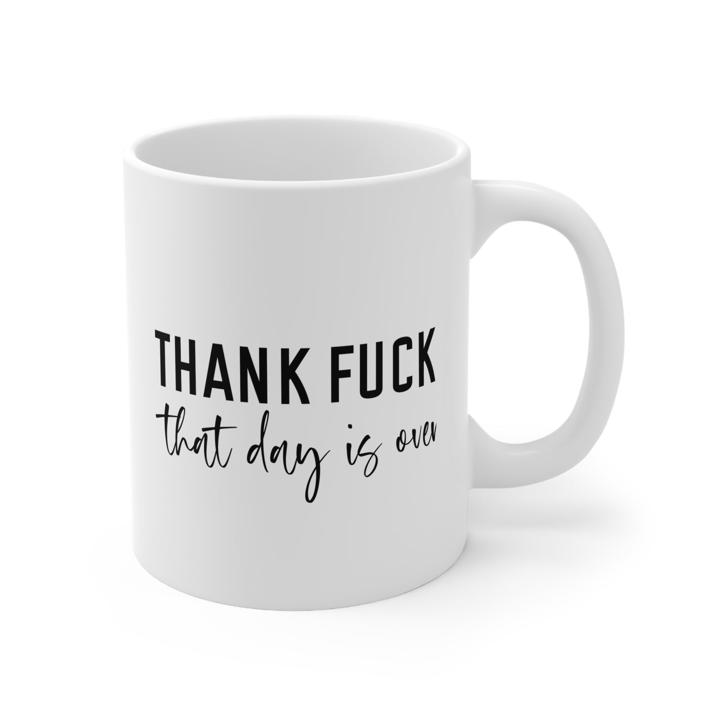 Funny Ceramic Coffee Mug - "Thank F**k That Day Is Over" - Gift for Coffee Lovers, Office Humor, Stress Relief