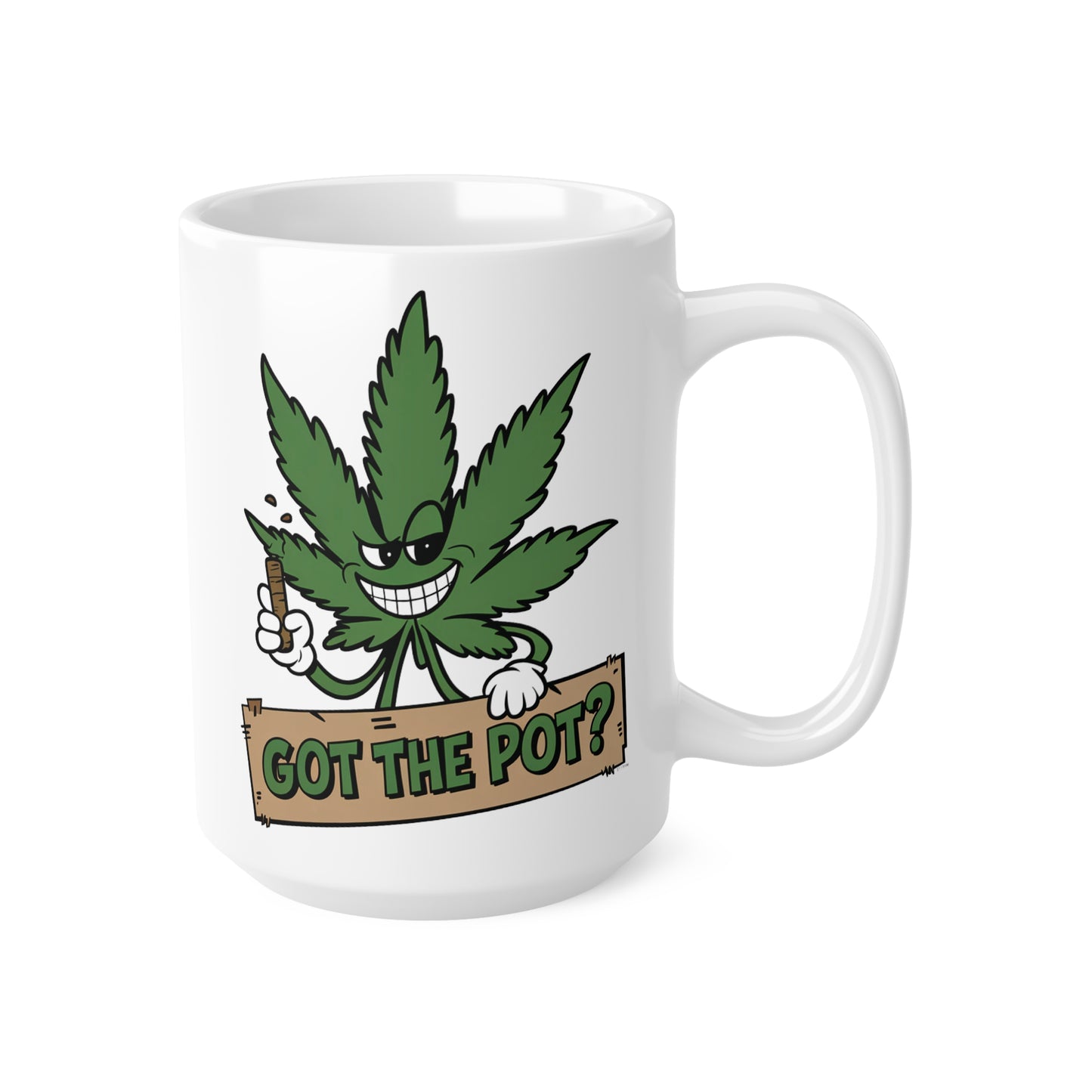 Funny Marijuana Coffee Mug, Got The Pot? Ceramic Cups for Stoners, Gift for 420 Enthusiasts, Unique Coffee Lover's Present