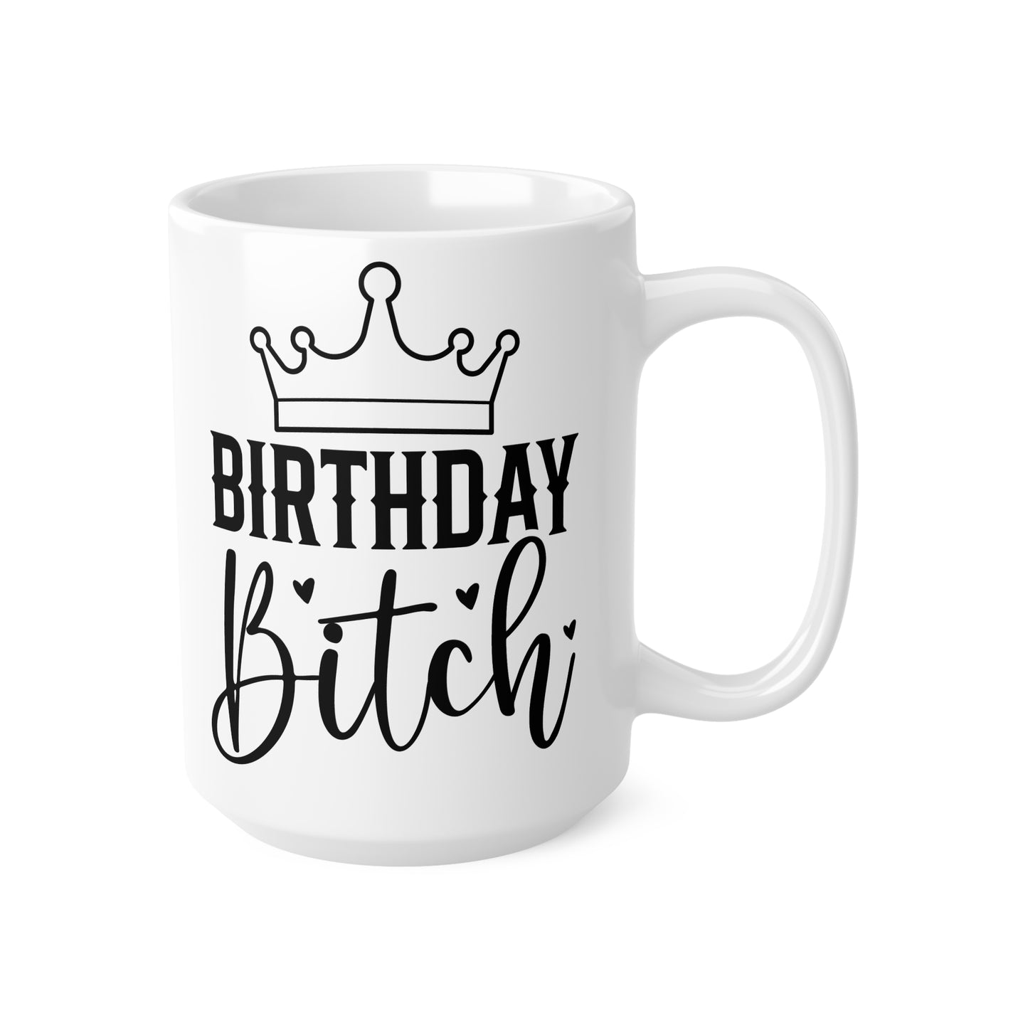 Birthday Bitch Ceramic Coffee Cups, Fun Gifts for Friends, Birthday Celebration Mugs, 11oz, 15oz, Humorous Coffee Drinkware