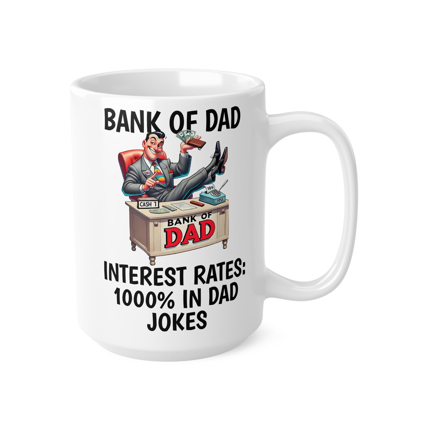 Funny Dad Coffee Mug - Bank of Dad Design