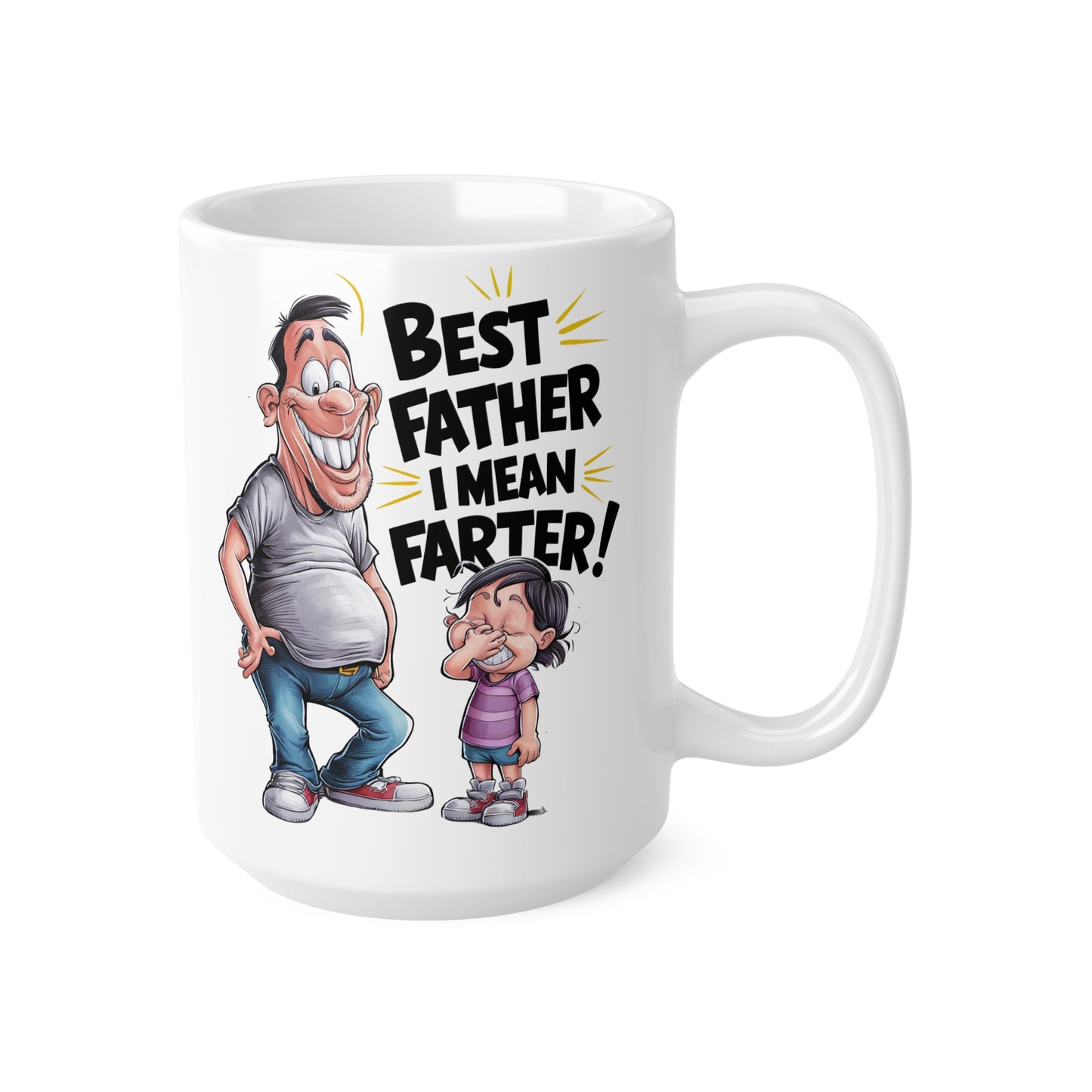 Funny Dad Coffee Mug - Best Father I Mean Farter! - 11oz & 15oz