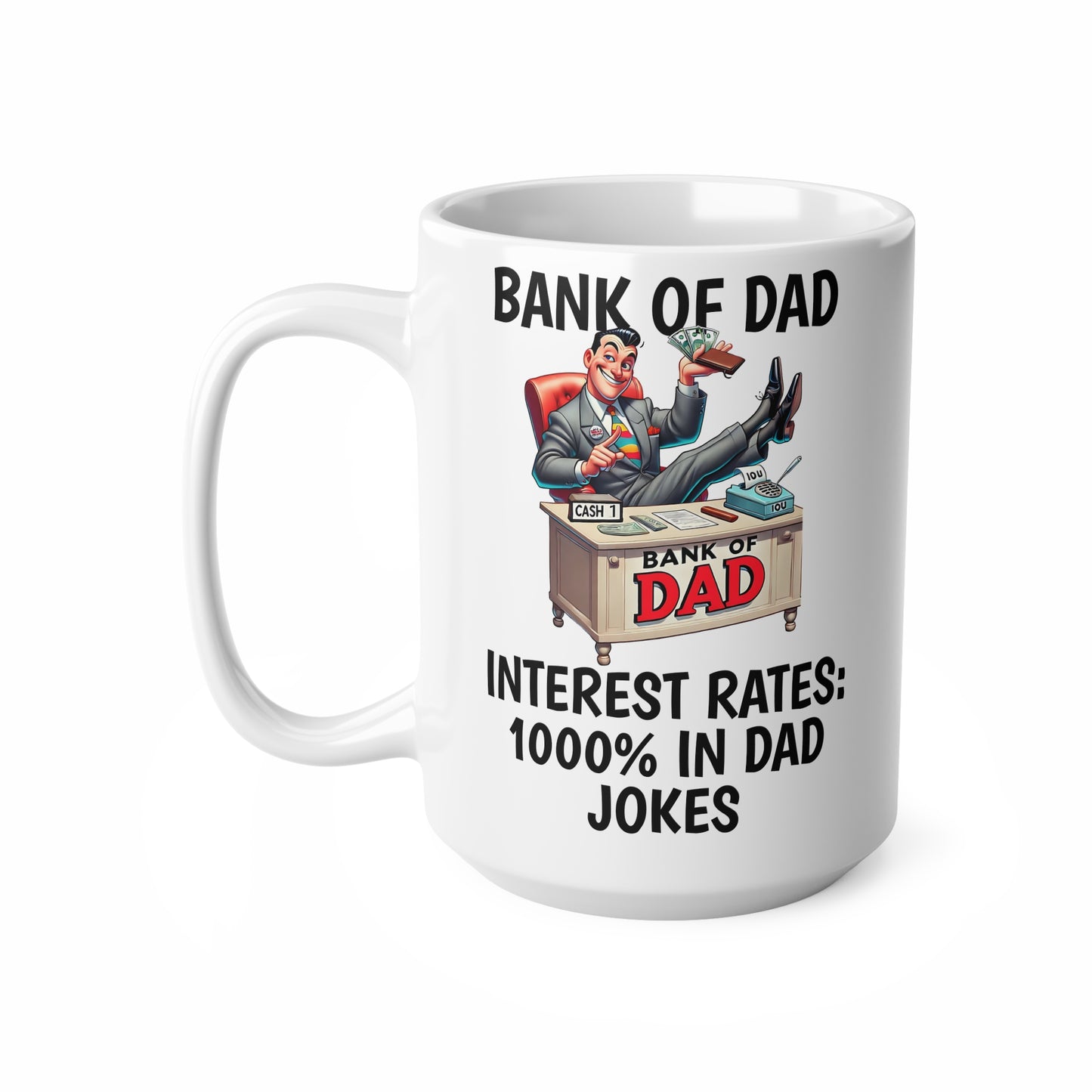 Funny Dad Coffee Mug - Bank of Dad Design