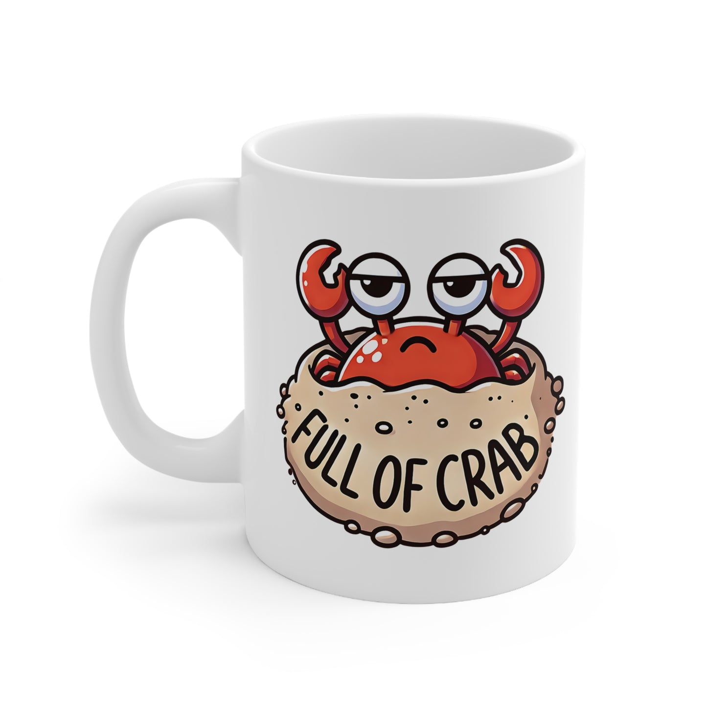 Funny Crab Coffee Mug, Full of Crab, Gift for Seafood Lovers, Kitchen Decor, Beach House, Humor Mug, 11oz, 15oz