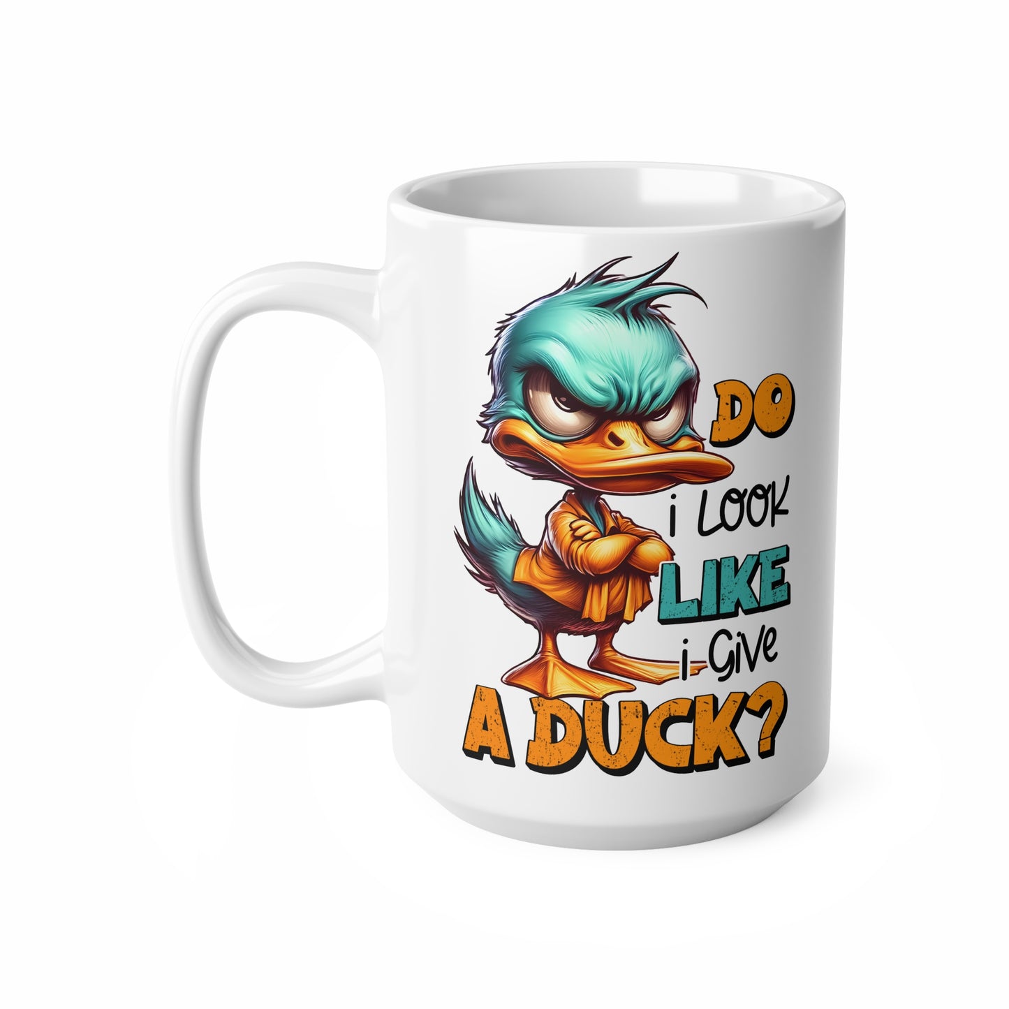 Funny Duck Quote Coffee Mug – 11oz & 15oz